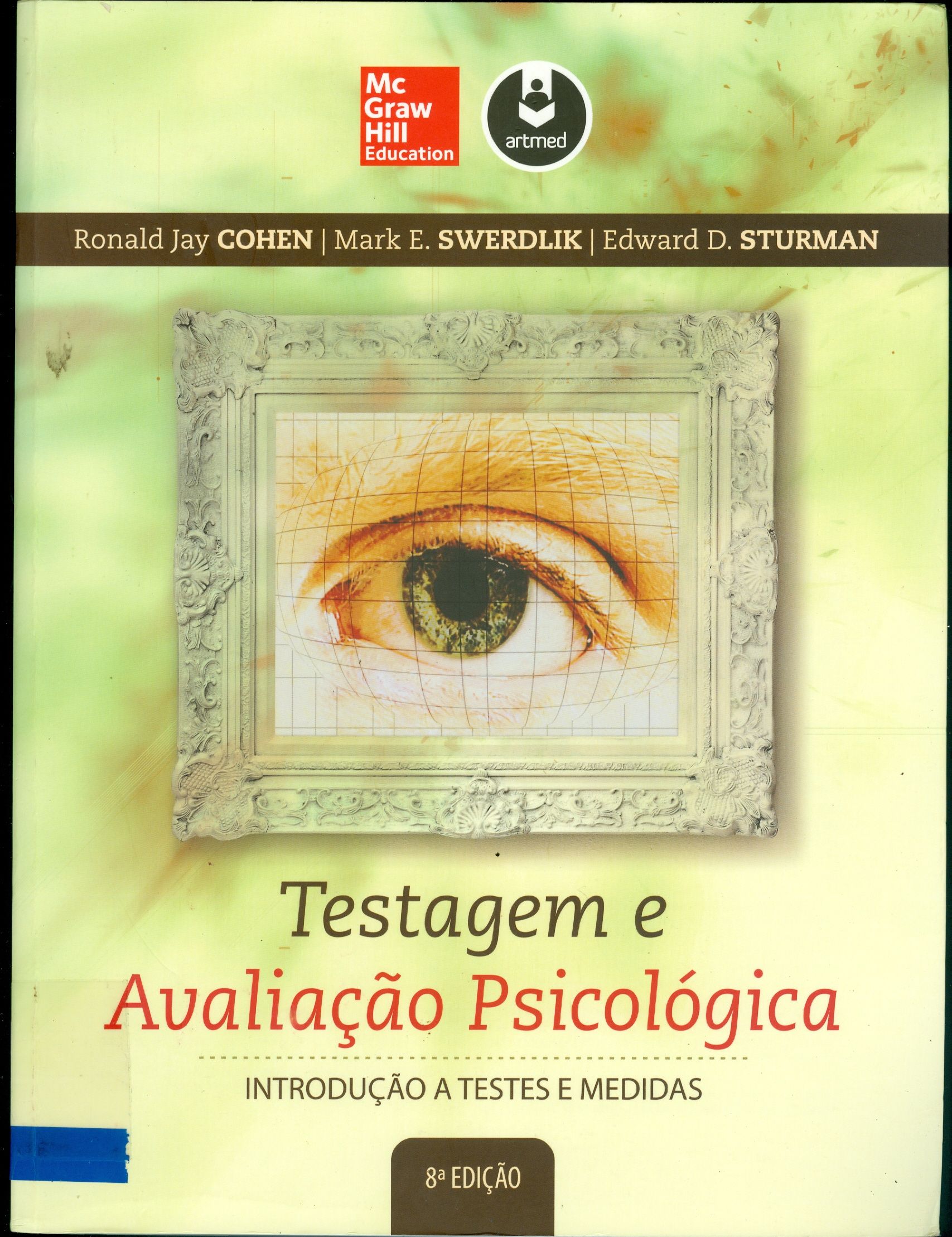 TESTAGEM E AVALIAÇÃO PSICOLÓGICA : INTRODUÇÃO A TESTES E MEDIDAS