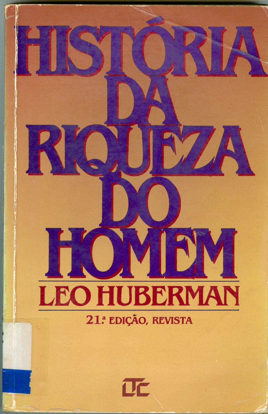 HISTÓRIA DA RIQUEZA DO HOMEM 