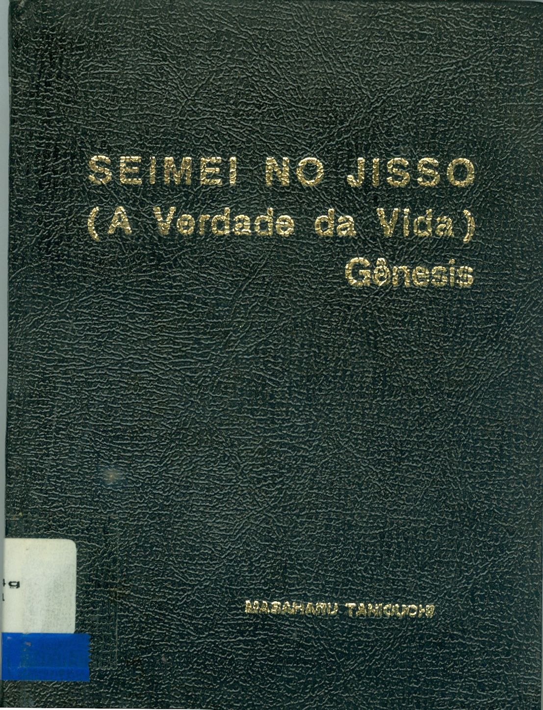 O GÊNESIS: VISTO ATRAVÉS DA SEICHO-NO-IÊ
