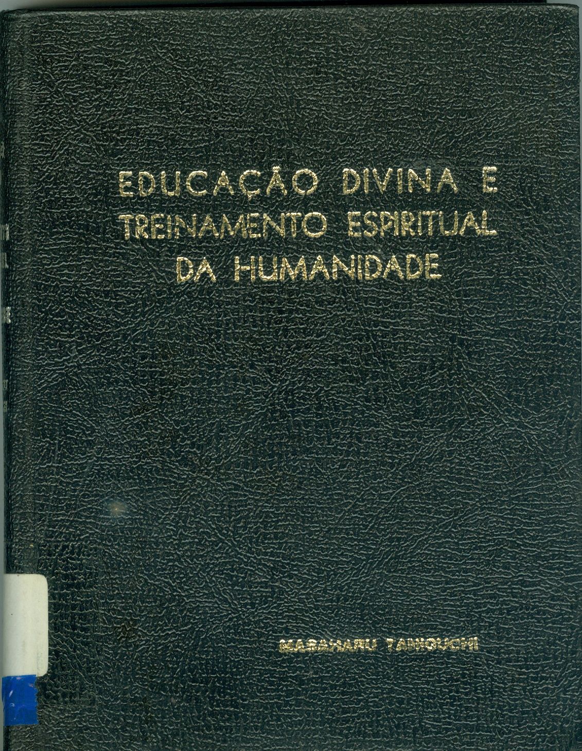 EDUCAÇÃO DIVINA E TREINAMENTO ESPIRITUAL DA HUMANIDADE 