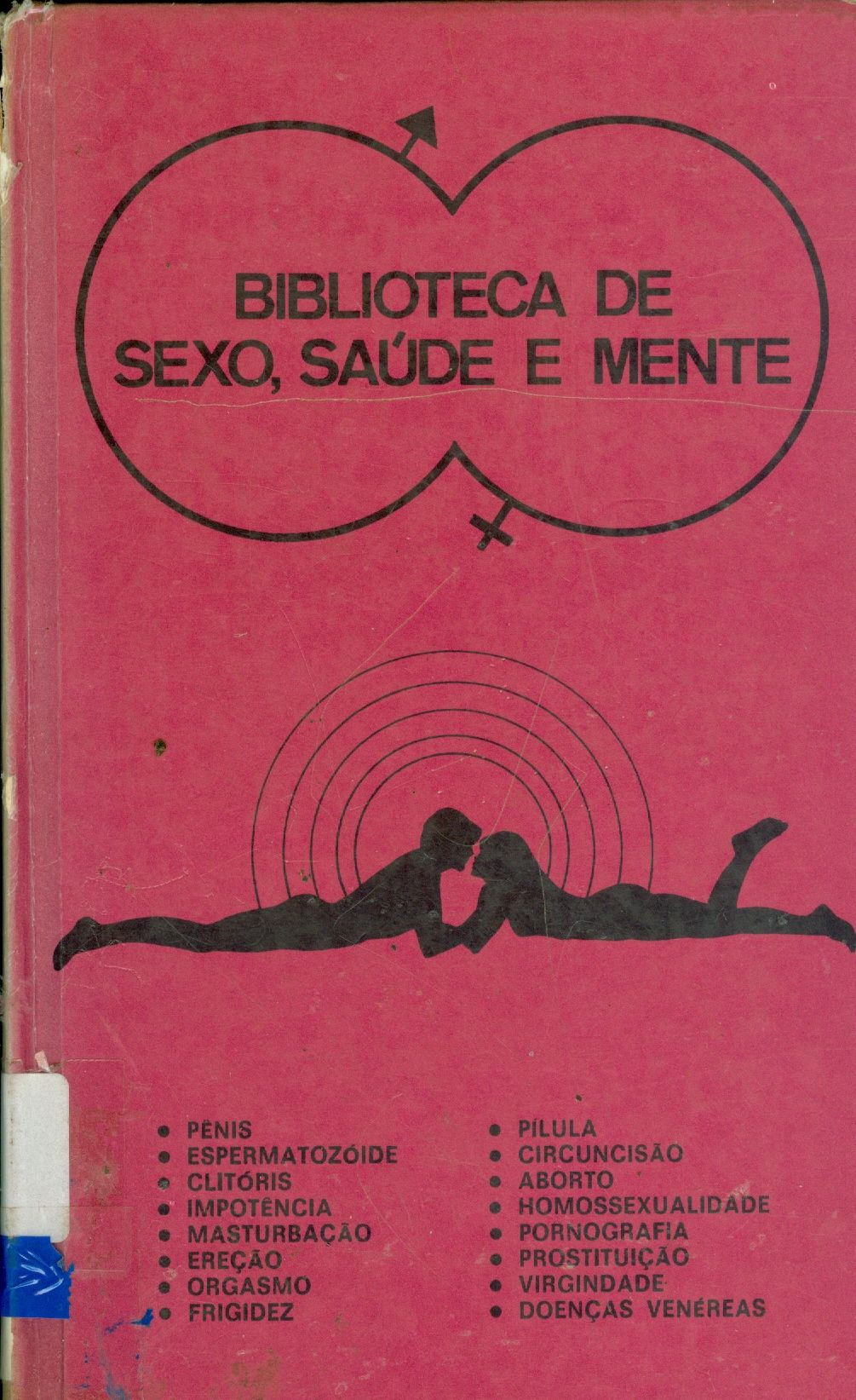 BIBLIOTECA DE SEXO, SAÚDE E MENTE: EDUCAÇÃO SEXUAL, HIGIENE E RELAX