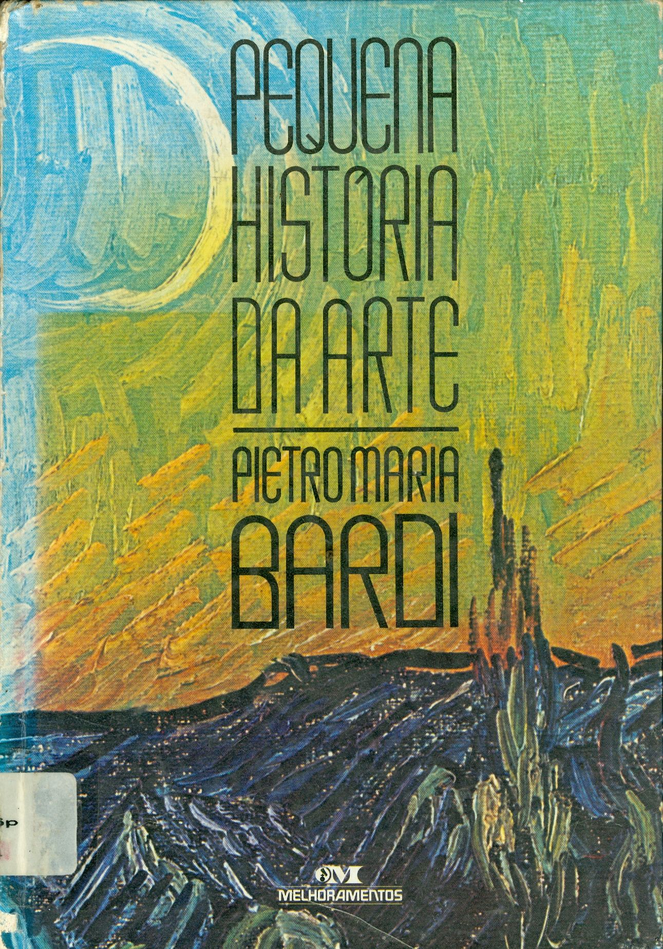 PEQUENA HISTÓRIA DA ARTE