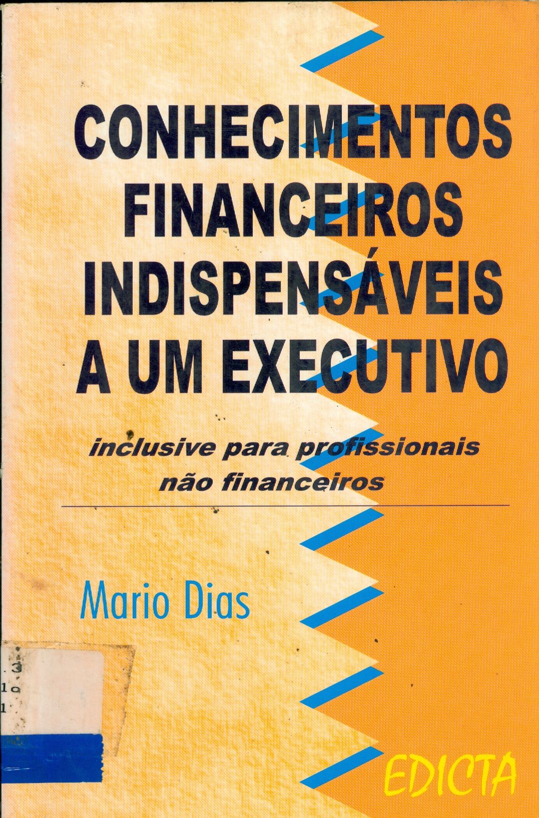 CONHECIMENTOS FINANCEIROS INDISPENSÁVEIS A UM EXECUTIVO