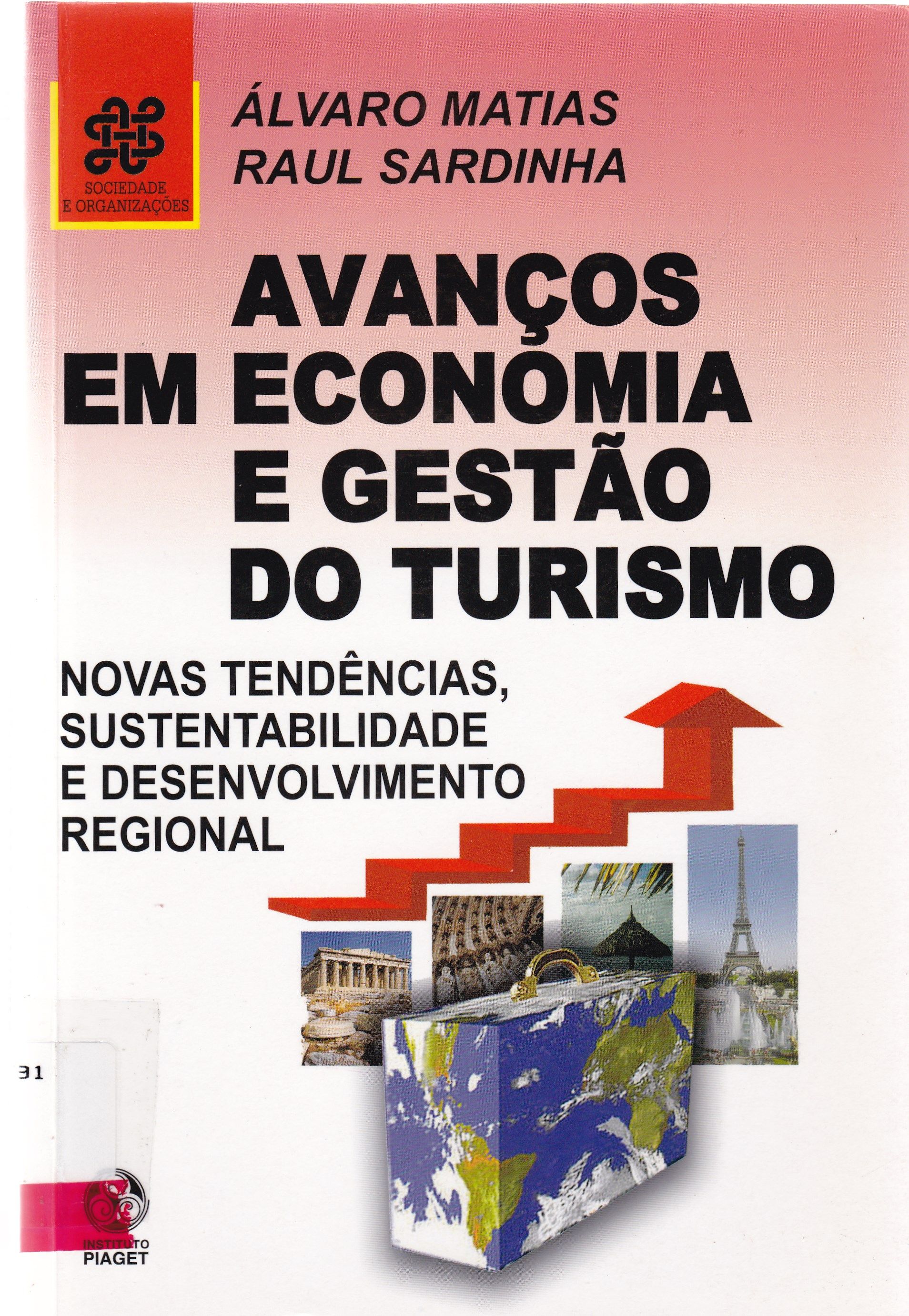 AVANÇOS EM ECONOMIA E GESTÃO DO TURISMO : NOVAS TENDÊNCIAS, SUSTENTABILIDADE E DESENVOLVIMENTO REGIONAL