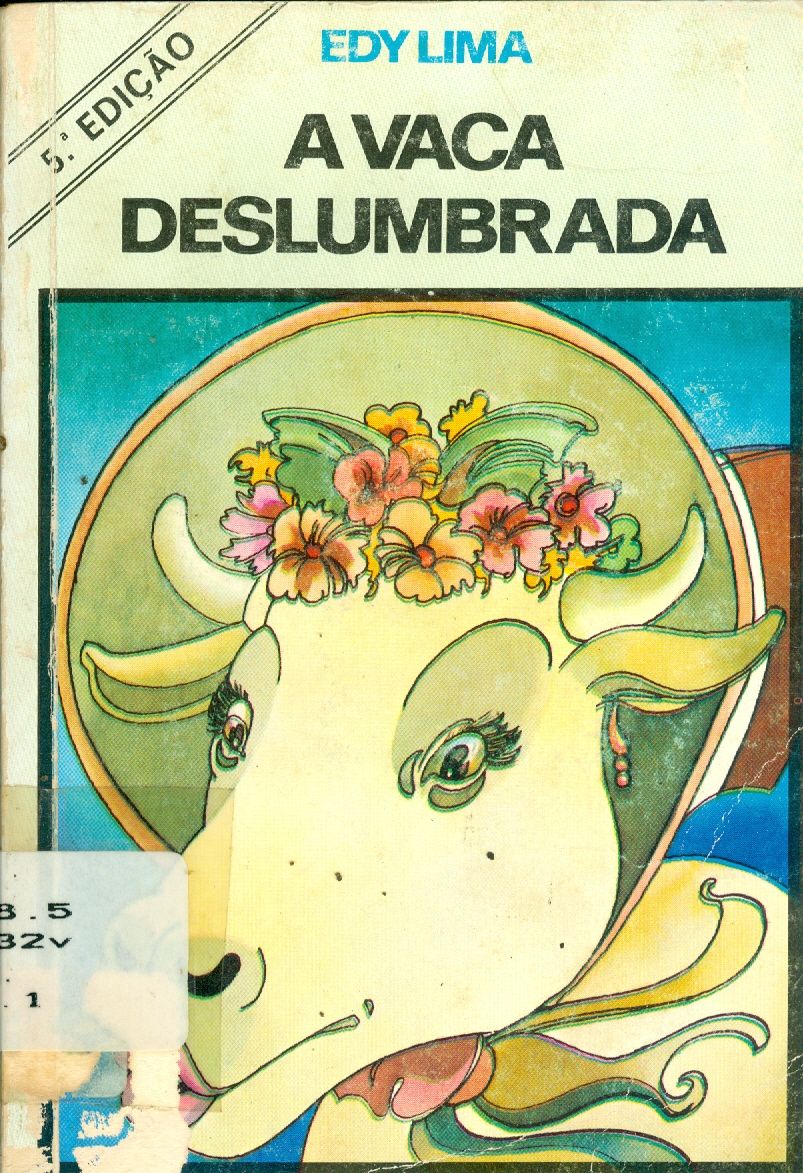 A VACA DESLUMBRADA 