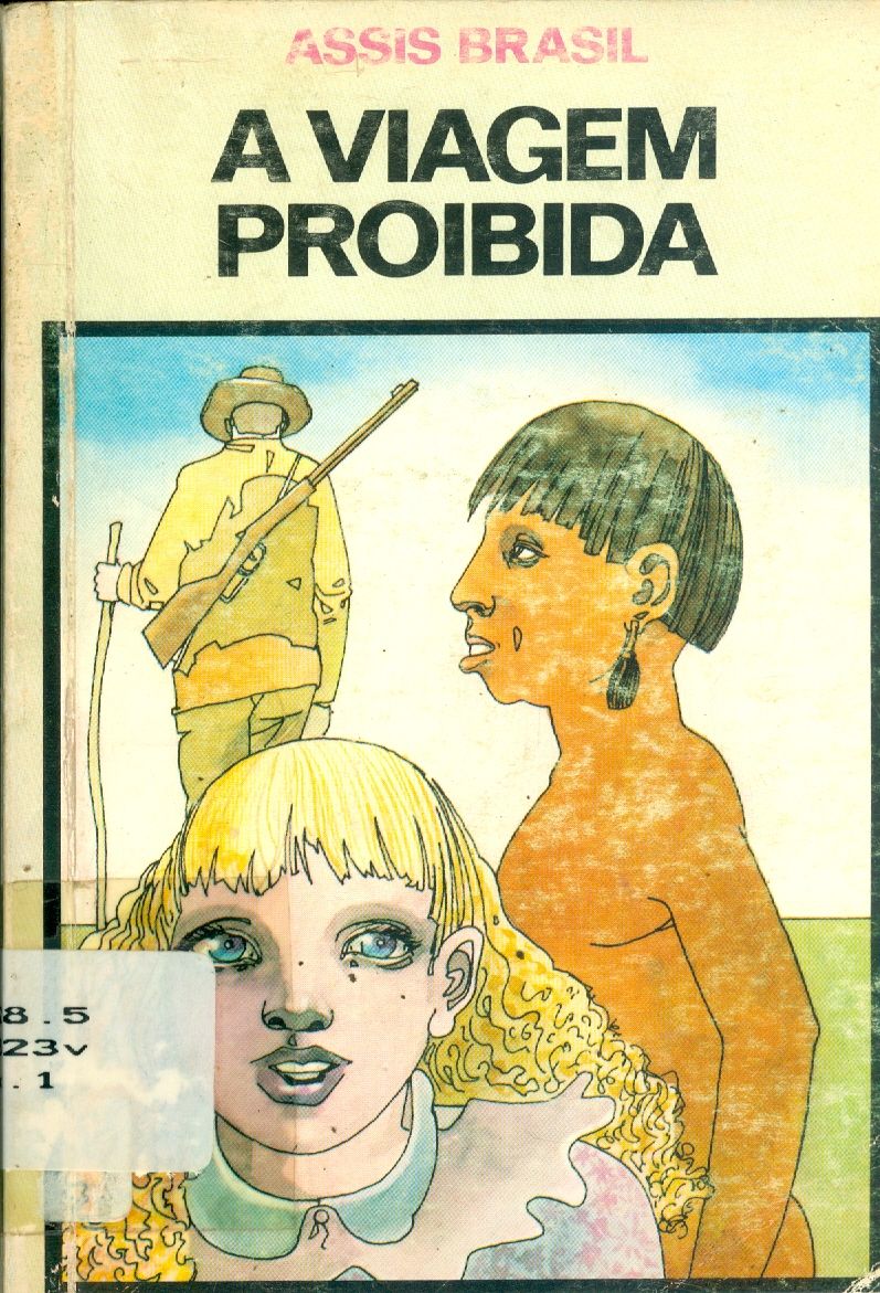 A VIAGEM PROIBIDA: A VIAGEM DE GAVIÃO VAQUEIRO