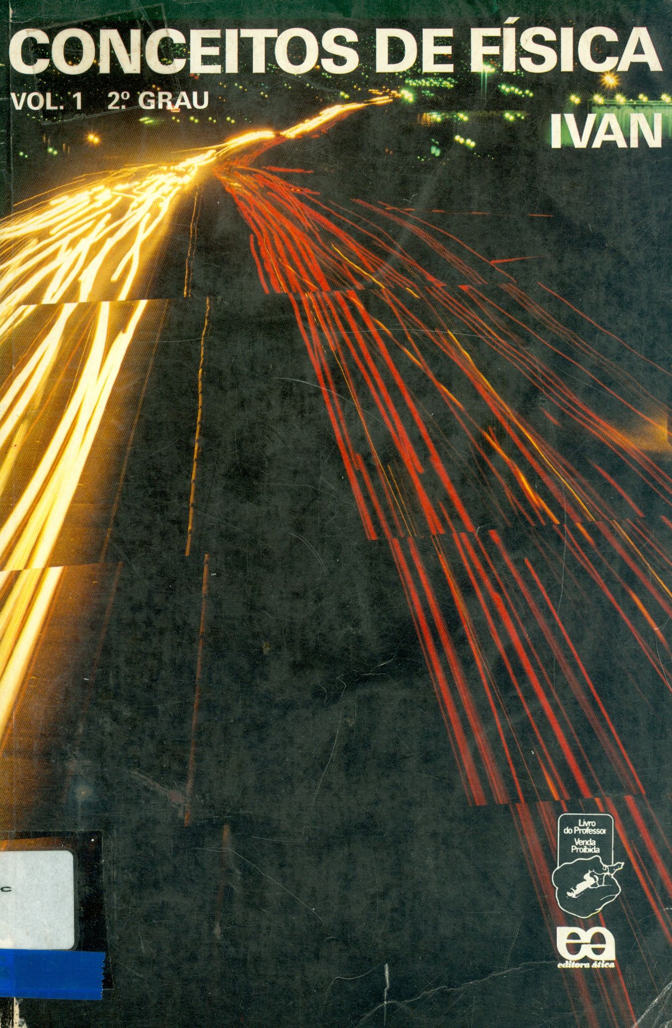 CONCEITOS DE FÍSICA: MECÂNICA - V. 1