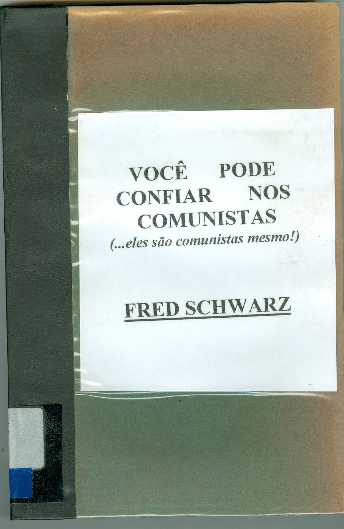 VOCÊ PODE CONFIAR NOS COMUNISTAS
