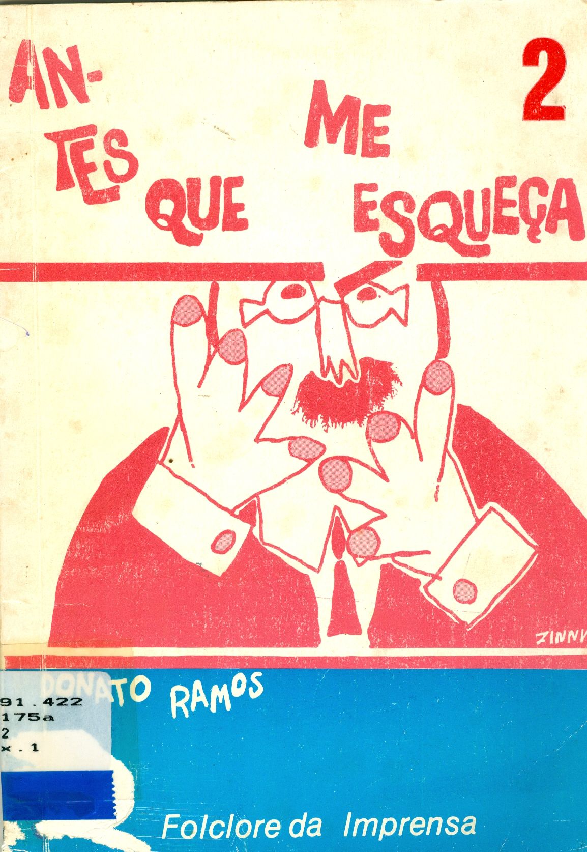 ANTES QUE ME ESQUEÇA: FOLCLORE DA IMPRESSÃO - V. 2