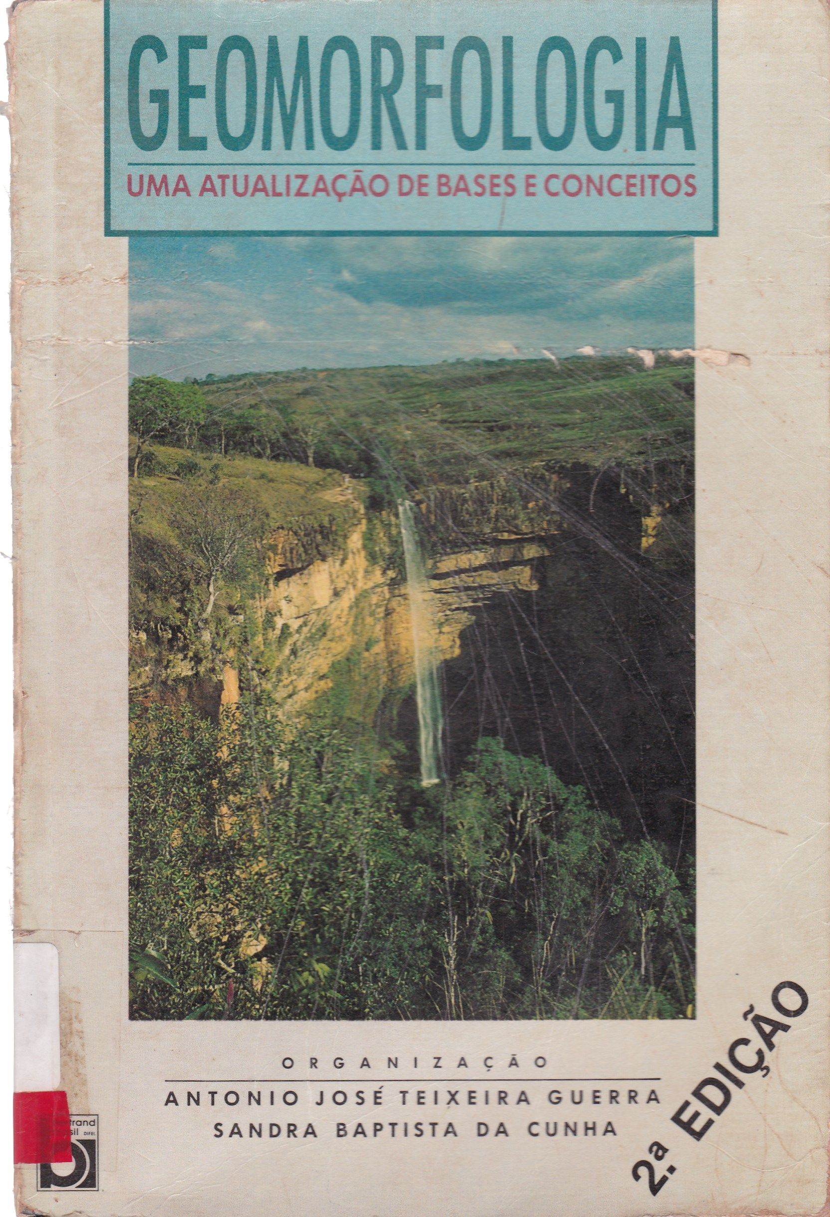 GEOMORFOLOGIA: UMA ATUALIZAÇÃO DE BASES E CONCEITOS 