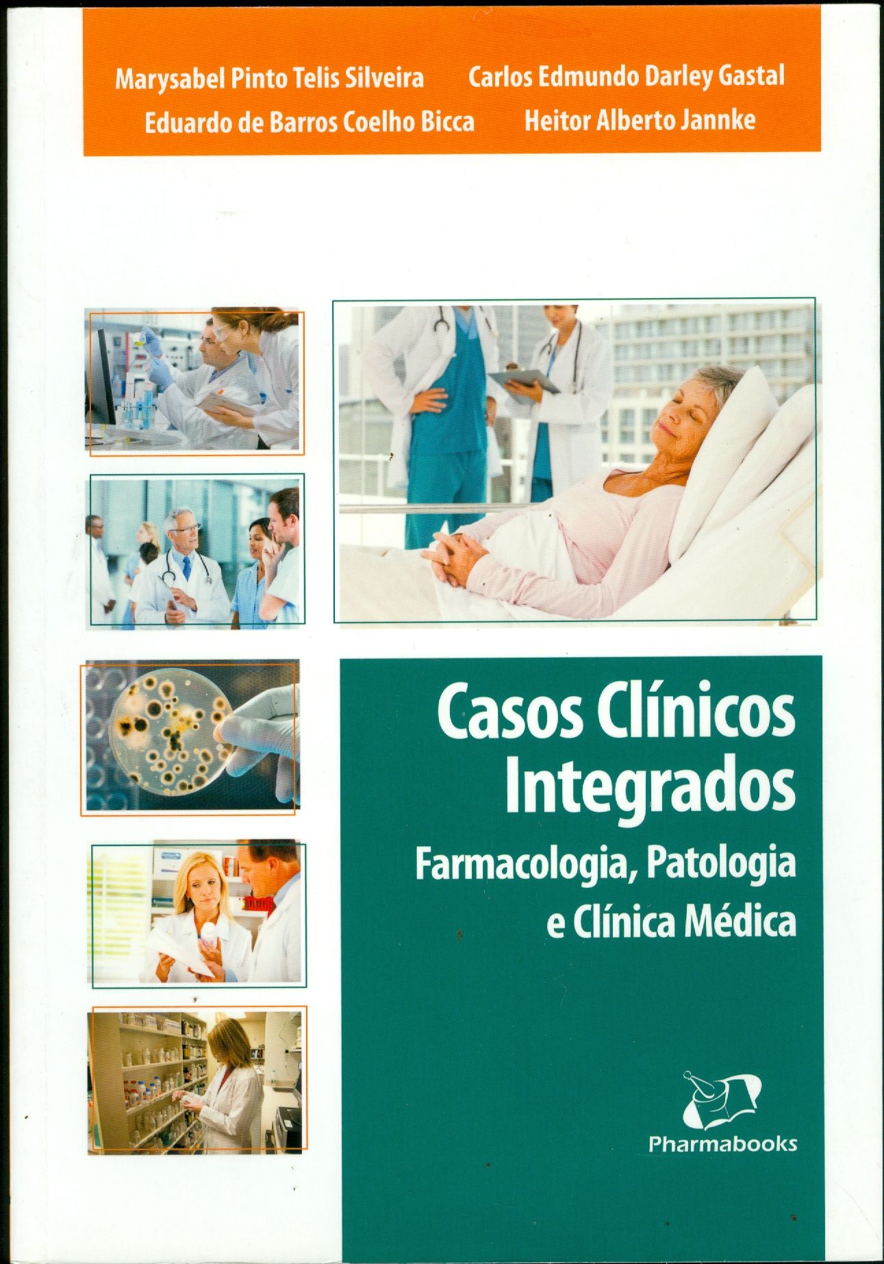 CASOS CLÍNICOS INTEGRADOS : FARMACOLOGIA, PATOLOGIA E CLÍNICA MÉDICA