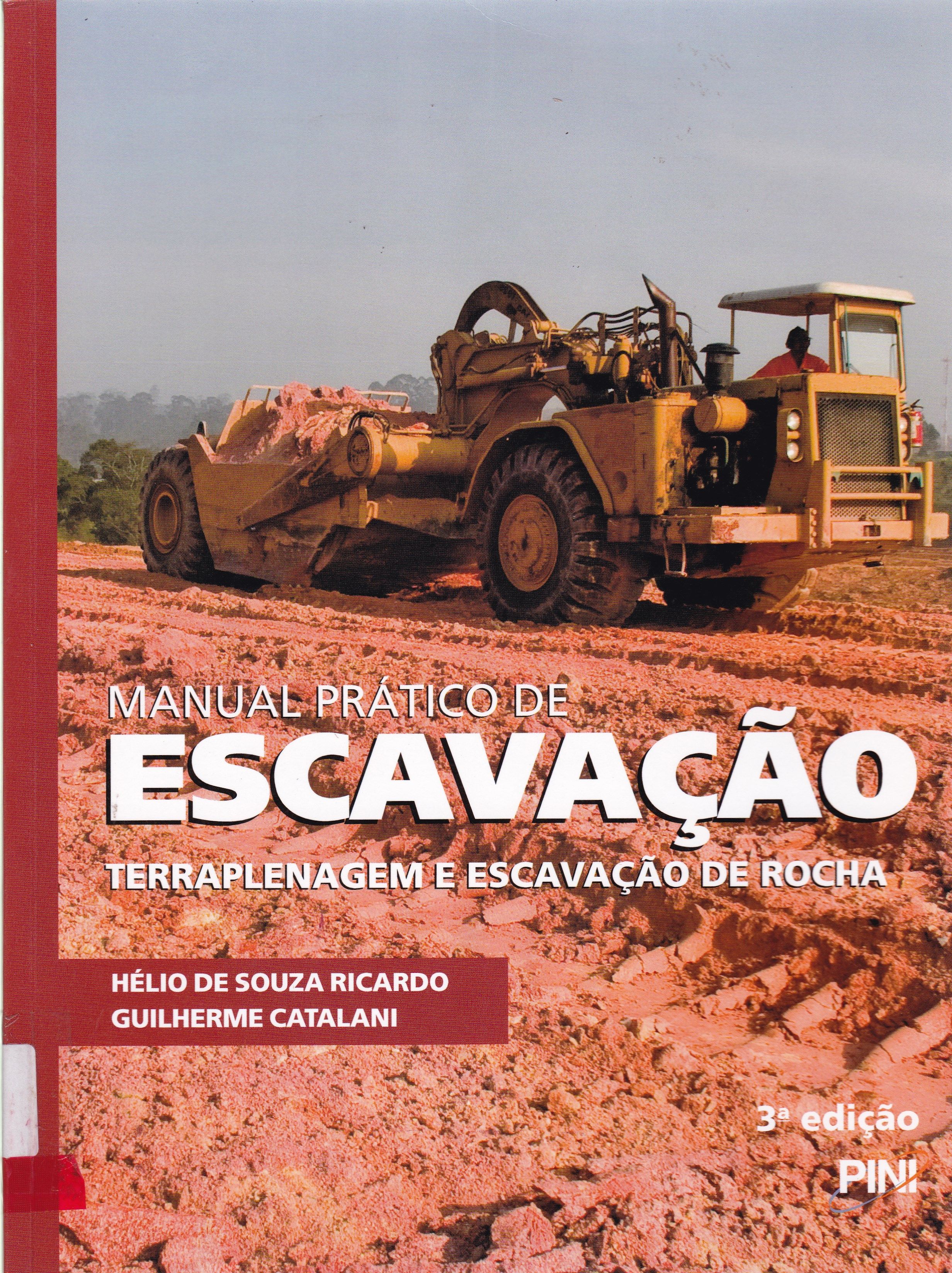 MANUAL PRÁTICO DE ESCAVAÇÃO: TERRAPLANAGEM E ESCAVAÇÃO DE ROCHA