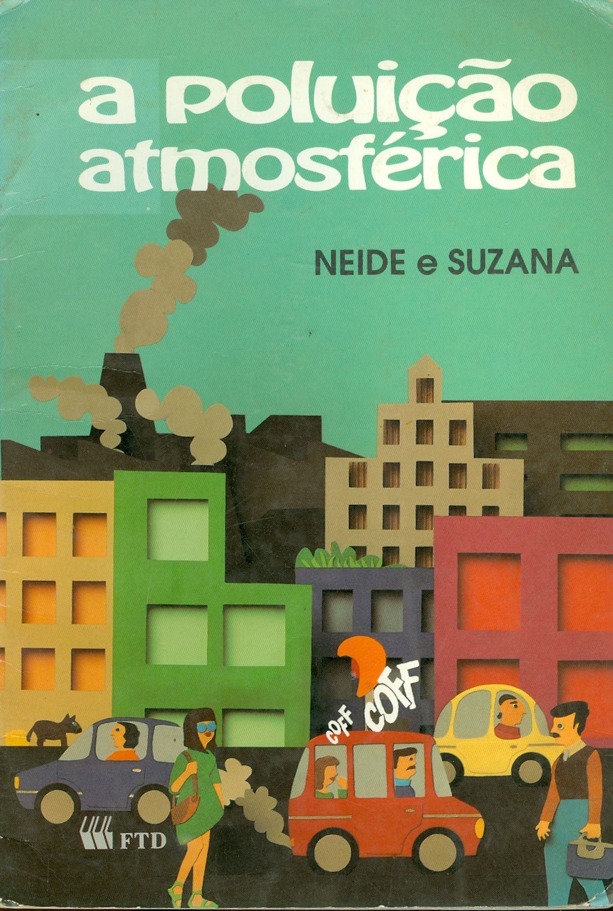 A POLUIÇÃO ATMOSFÉRICA, COFF... COFF...