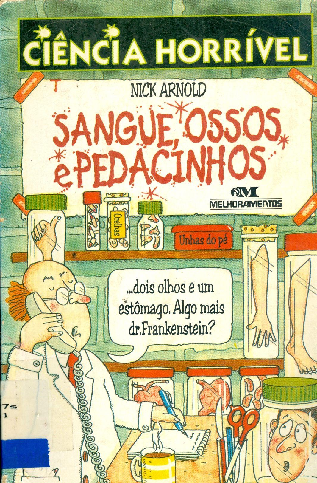 SANGUE, OSSOS E PEDACINHOS