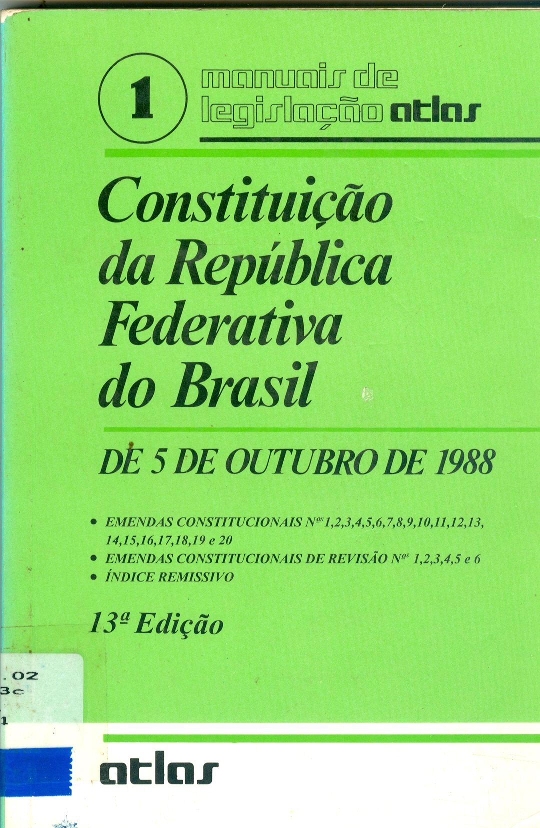 CONSTITUIÇÃO DA REPÚBLICA FEDERATIVA DO BRASIL 