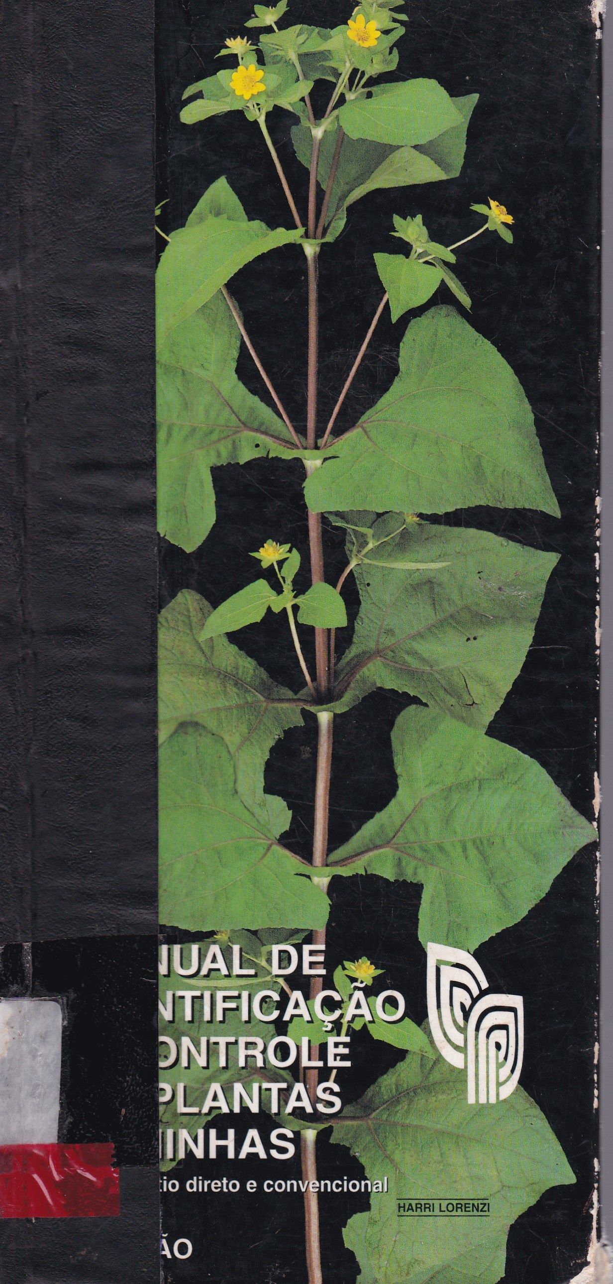 MANUAL DE IDENTIFICAÇÃO E CONTROLE DE PLANTAS DANINHAS 