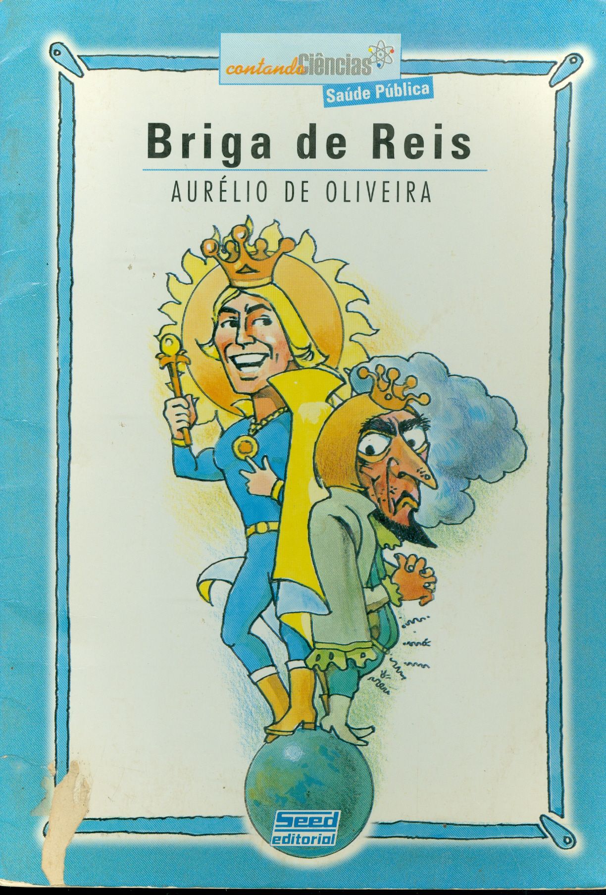 BRIGA DE REIS