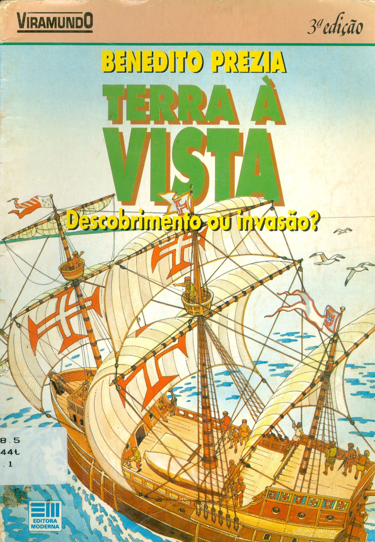 TERRA A VISTA: DESCOBRIMENTO OU INVASÃO?