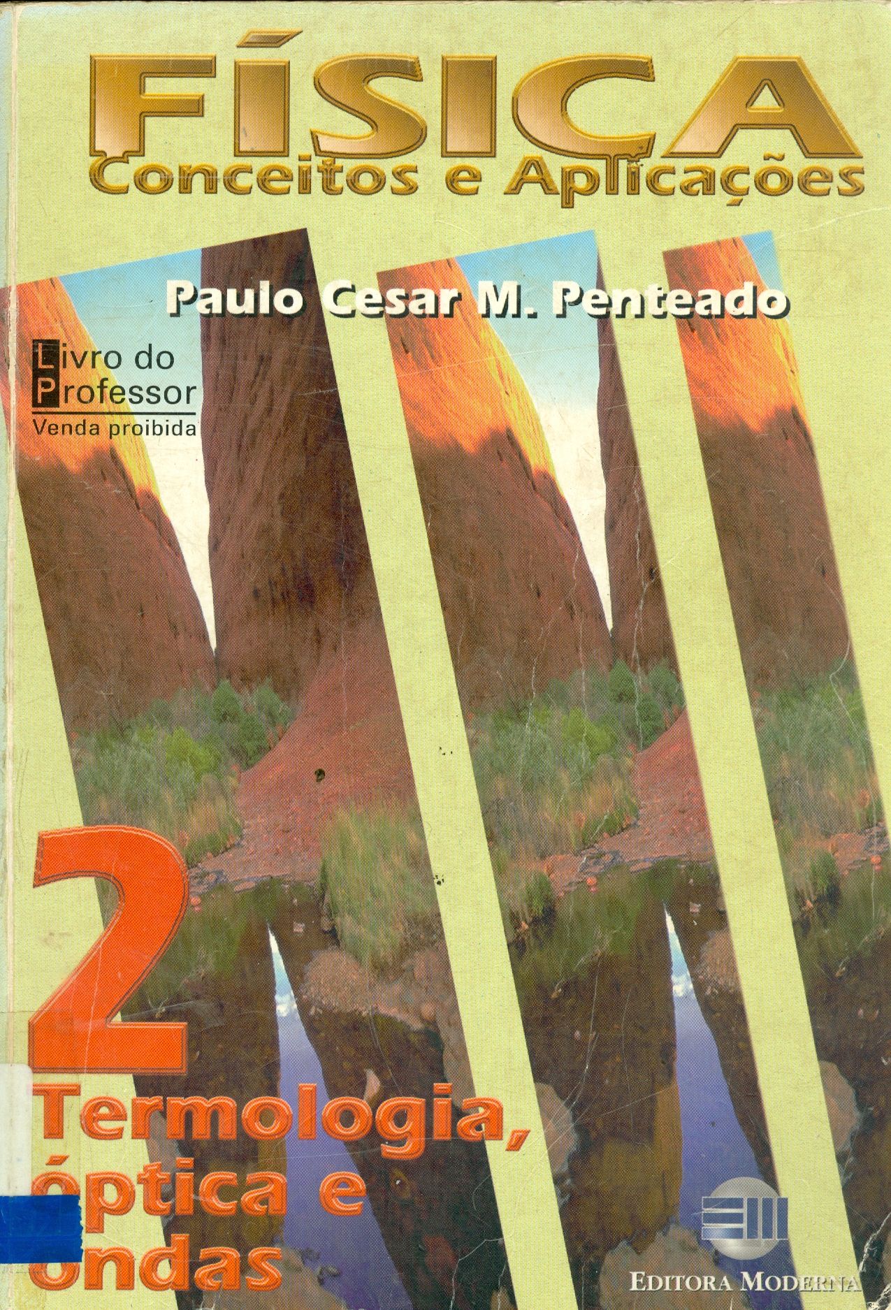 FÍSICA CONCEITOS E APLICAÇÕES: TERMOLOGIA, ÓPTICA E ONDAS - V. 2