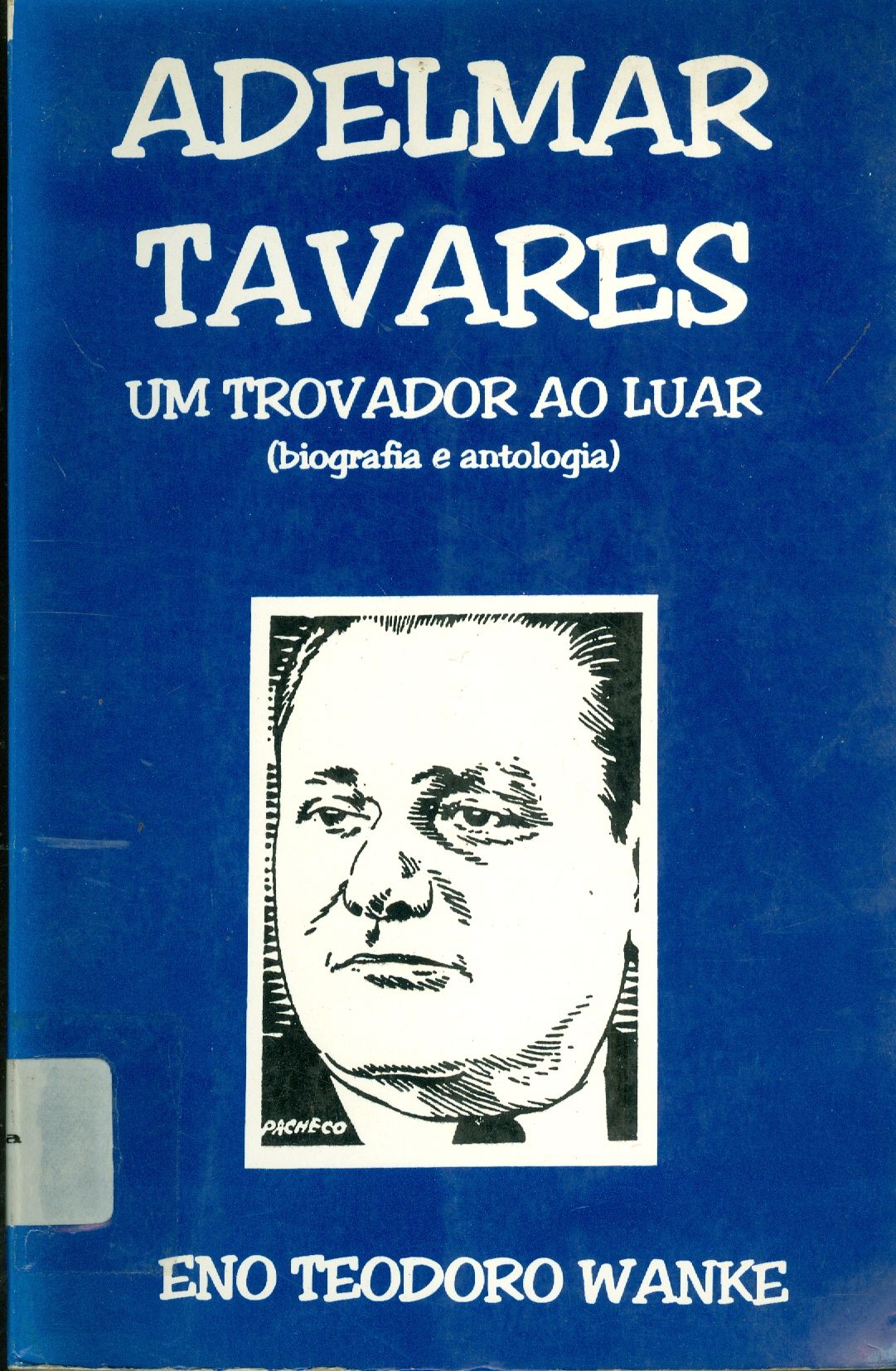 ADELMAR TAVARES: UM TROVADOR AO LUAR