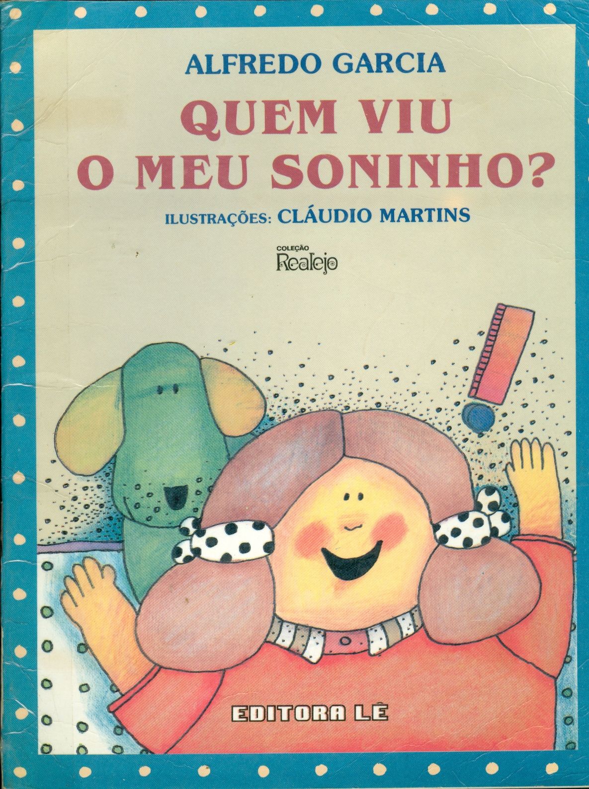QUEM VIU O MEU SONINHO?