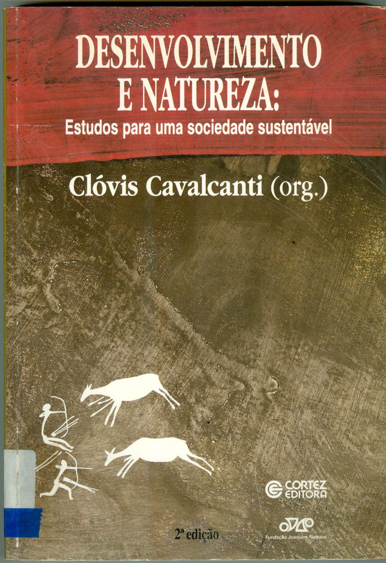 DESENVOLVIMENTO E NATUREZA: ESTUDOS PARA UMA SOCIEDADE SUSTENTÁVEL