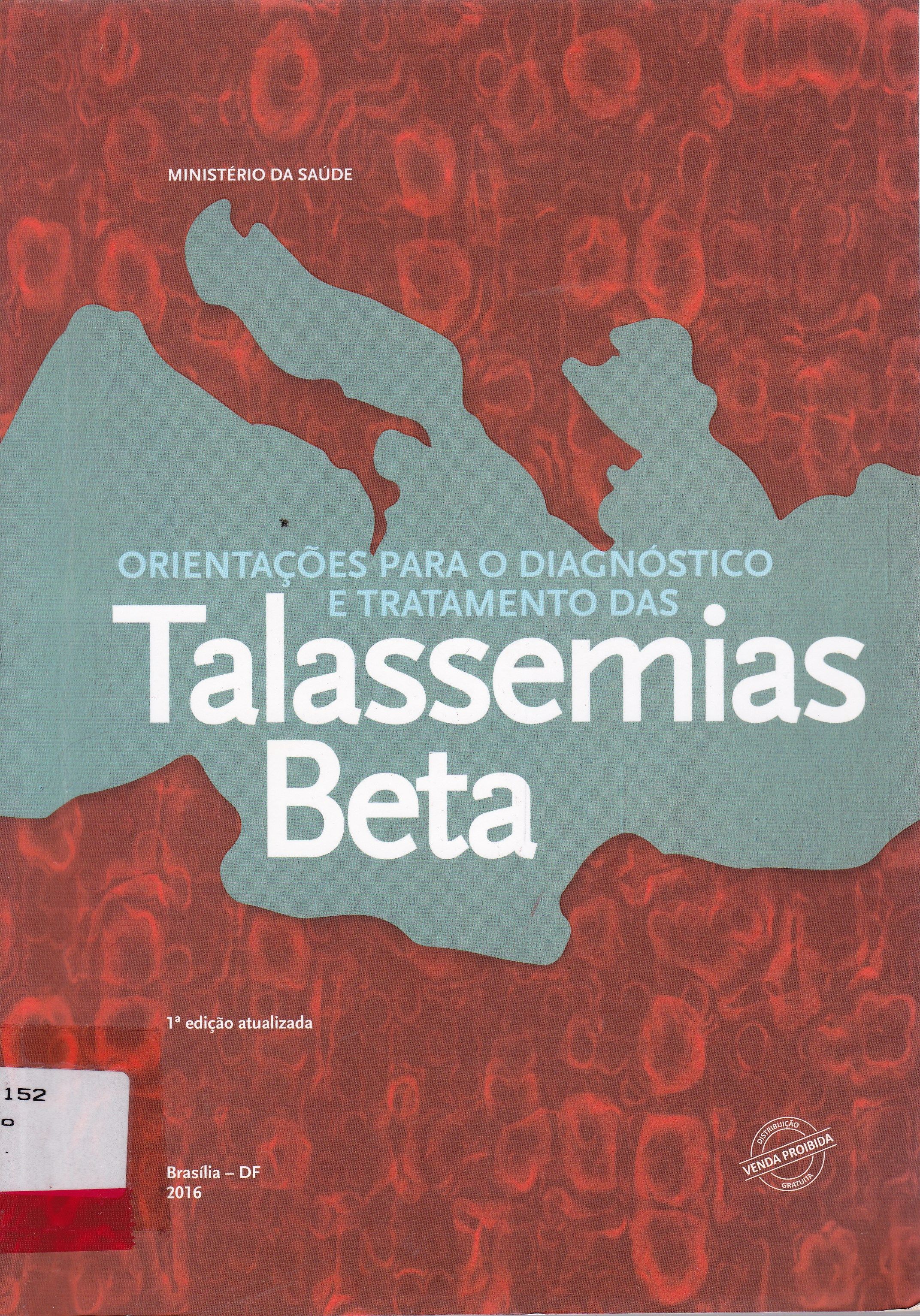 ORIENTAÇÕES PARA O DIAGNÓSTICO E TRATAMENTO DAS TALASSEMIAS BETA