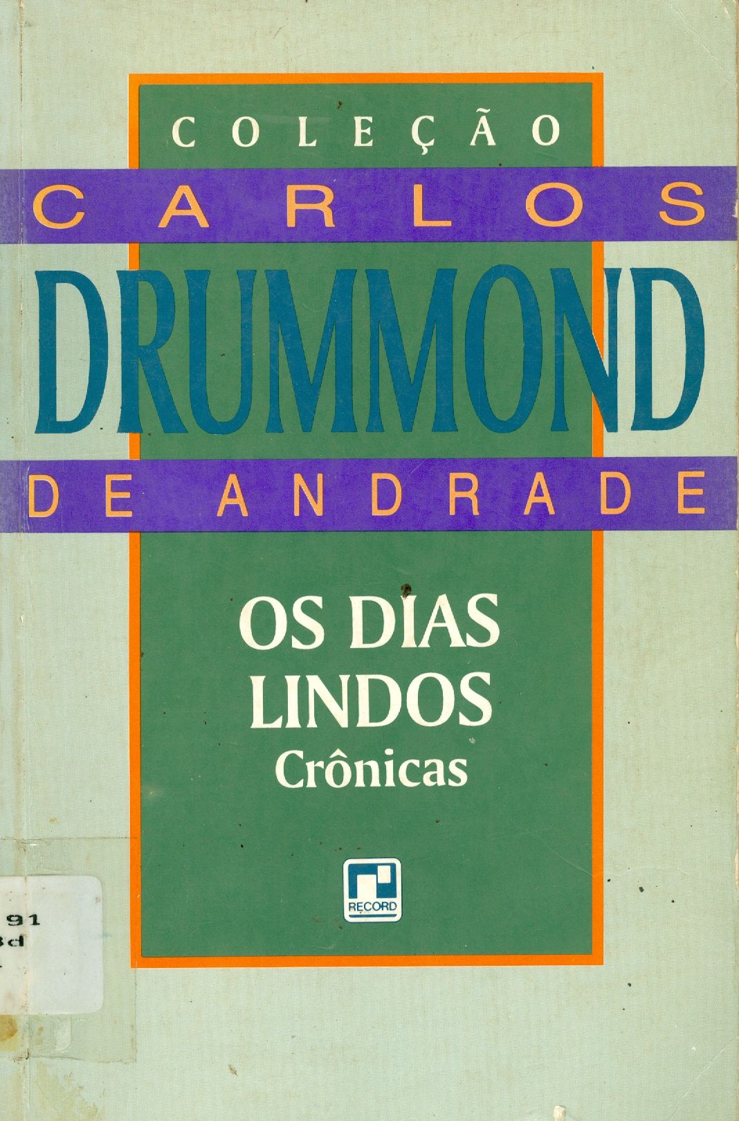 OS DIAS LINDOS: CRÔNICAS
