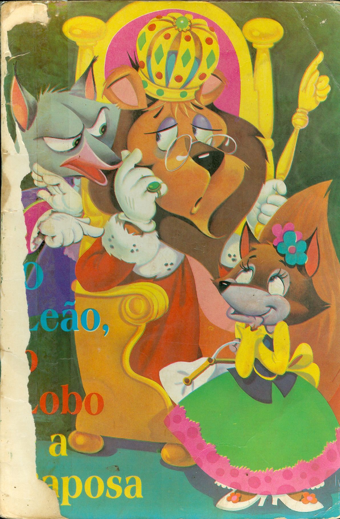 O LEÃO, O LOBO E A RAPOSA