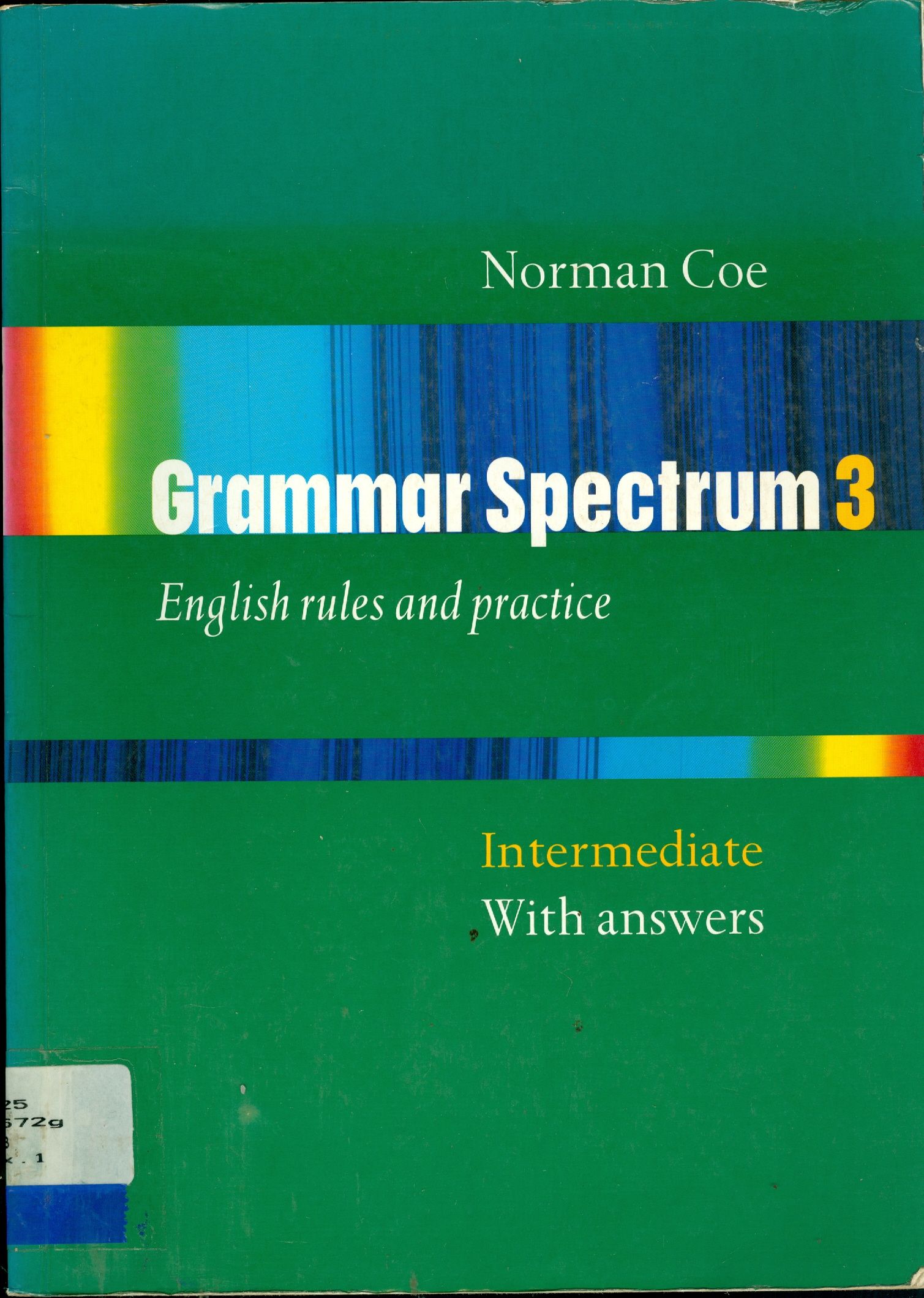 GRAMMAR SPECTRUM: ENGLISH RULES AND PRACTICE - V. 3