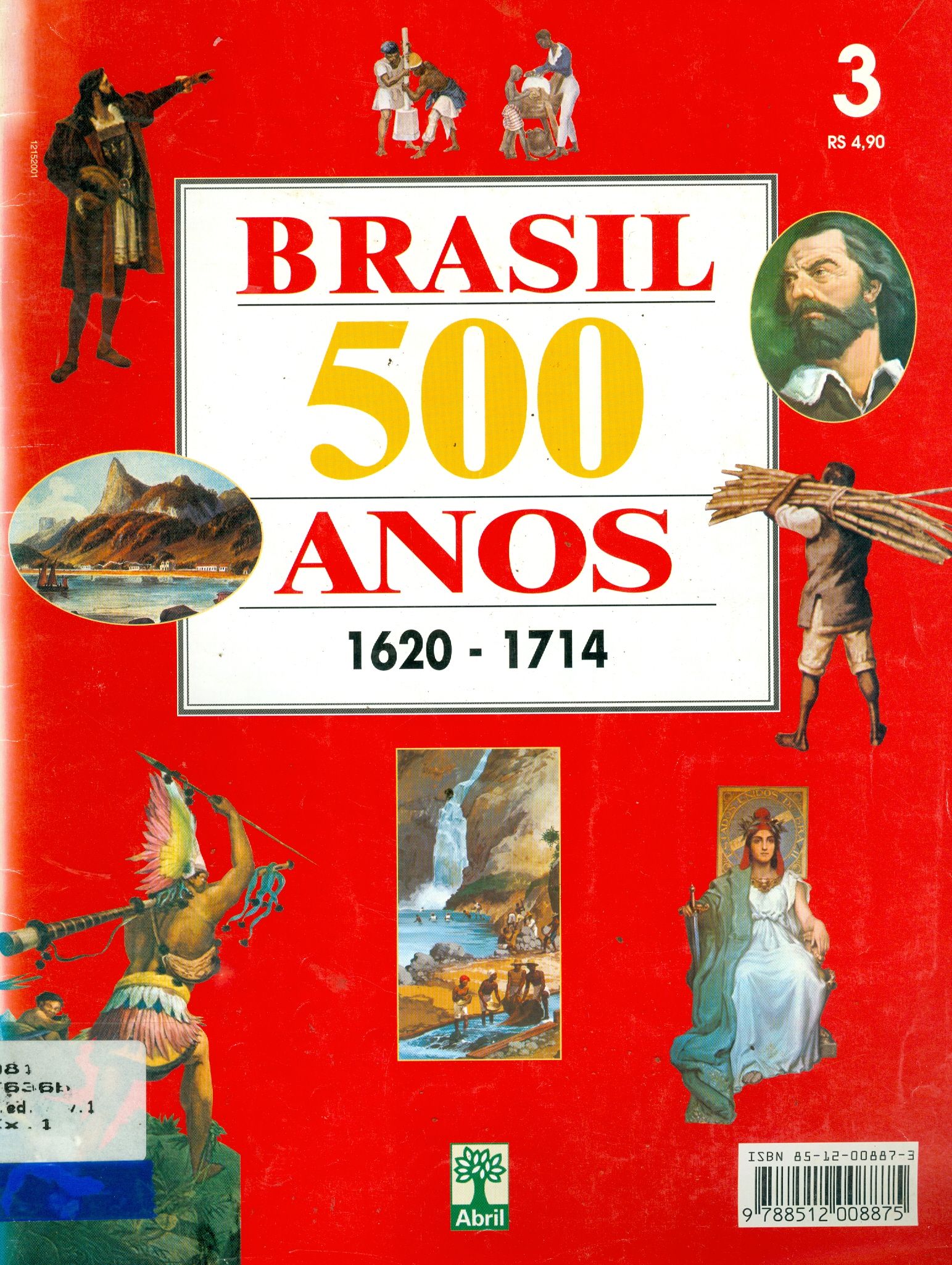 BRASIL 500 ANOS: 1620-1714 