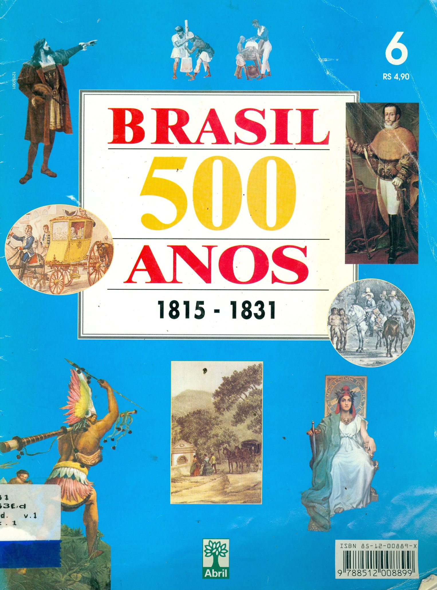 BRASIL 500 ANOS: 1815-1831 