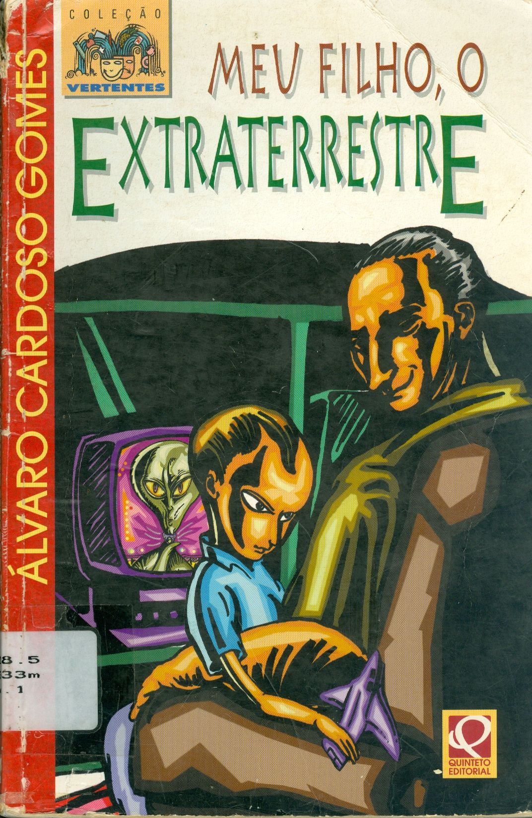 MEU FILHO, O EXTRATERRESTRE