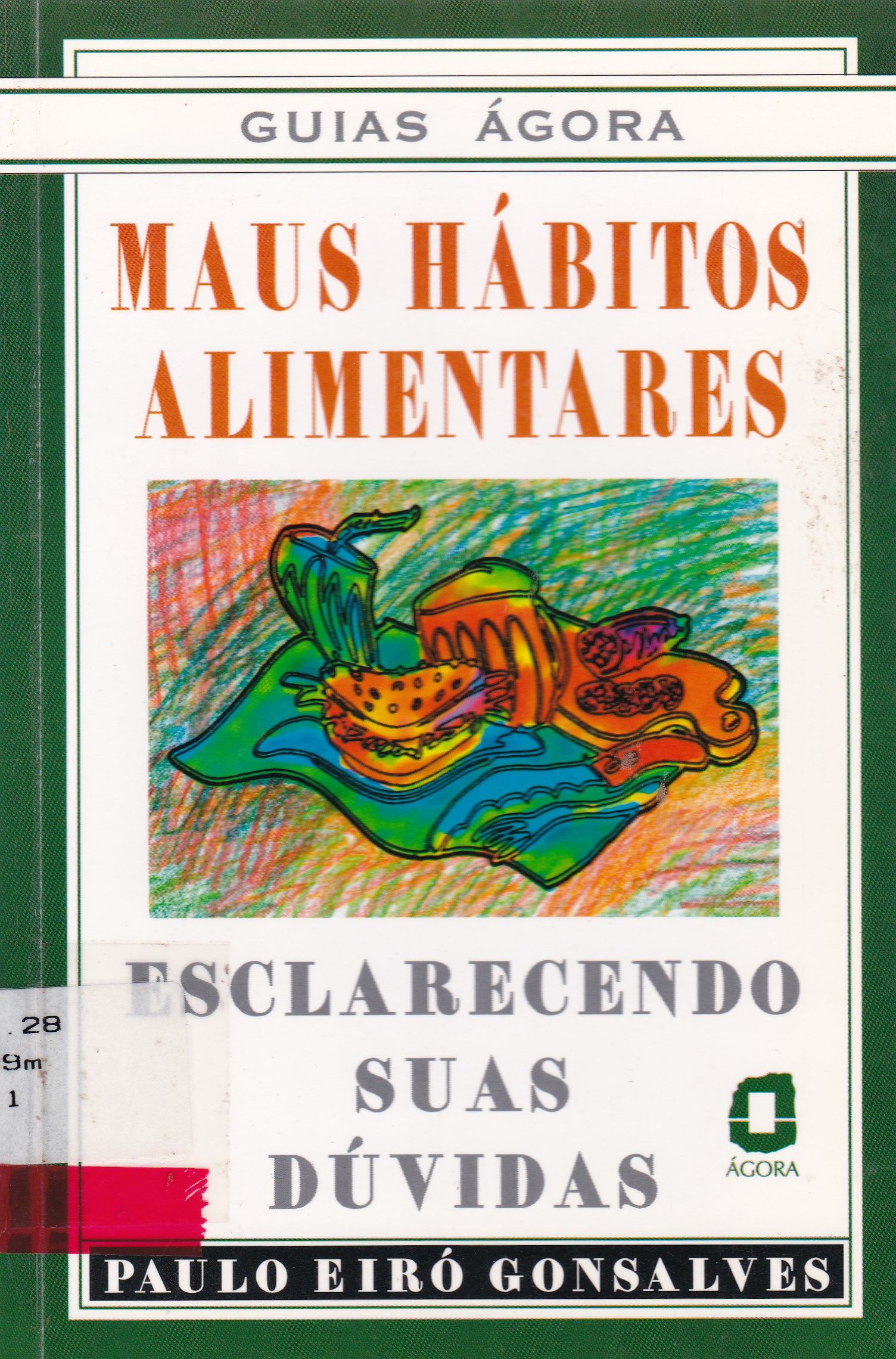 MAUS HÁBITOS ALIMENTARES: ESCLARECENDO SUAS DÚVIDAS