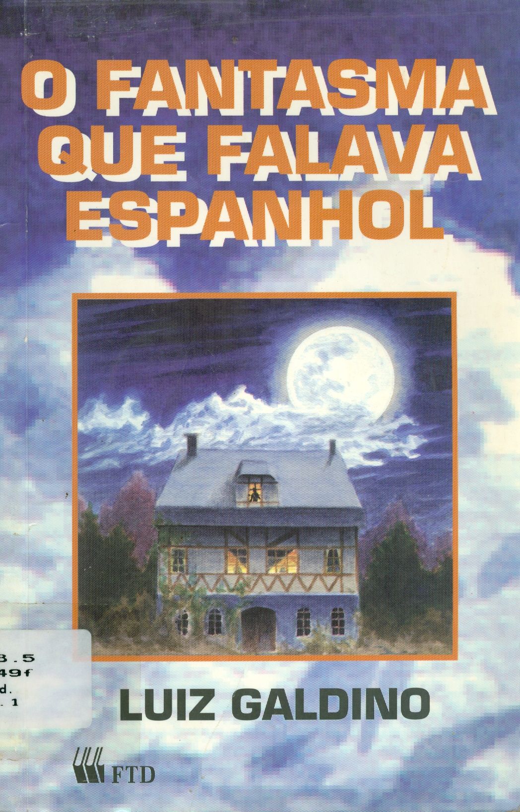 O FANTASMA QUE FALAVA ESPANHOL 