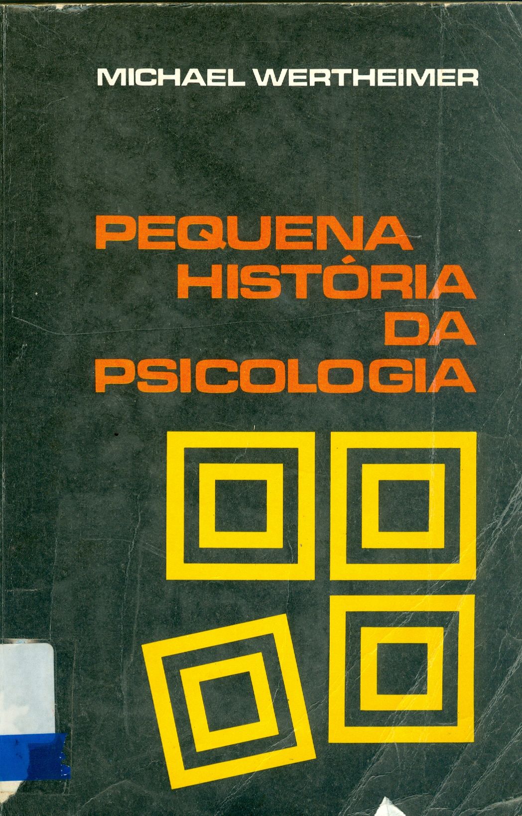 PEQUENA HISTÓRIA DA PSICOLOGIA 
