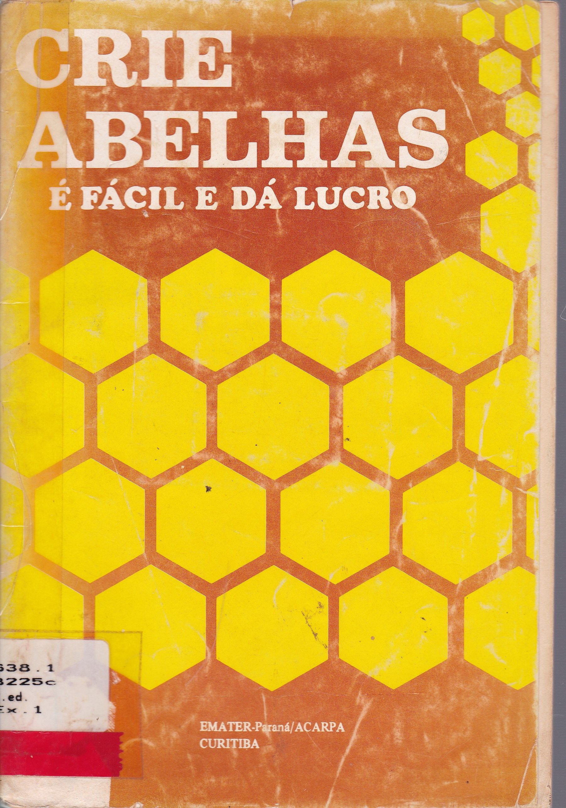 CRIE ABELHAS: É FÁCIL E DA LUCRO 