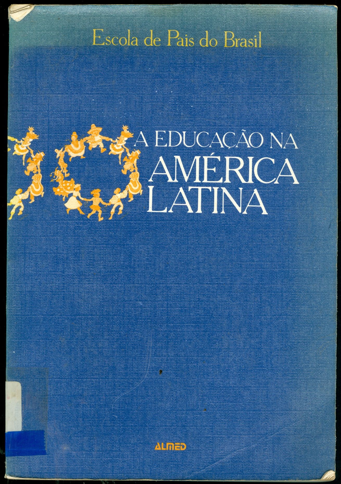 A EDUCAÇÃO NA AMÉRICA LATINA: CONTINENTE EM VIAS DE DESENVOLVIMENTO