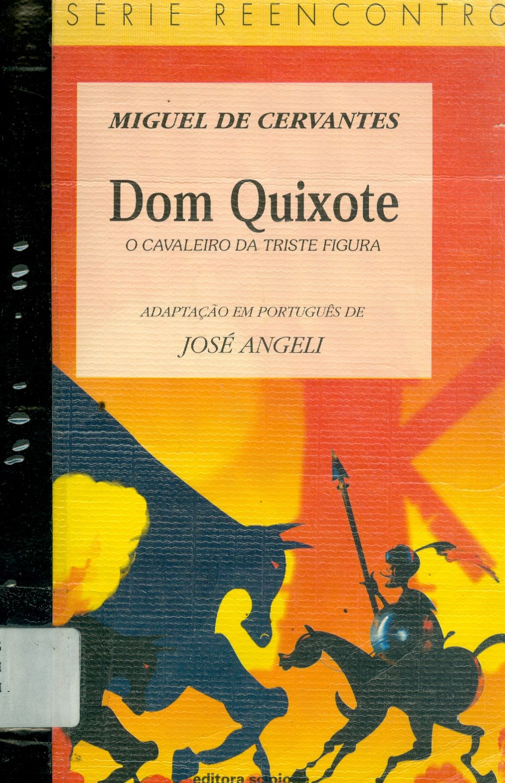 DOM QUIXOTE: O CAVALEIRO DA TRISTE FIGURA 
