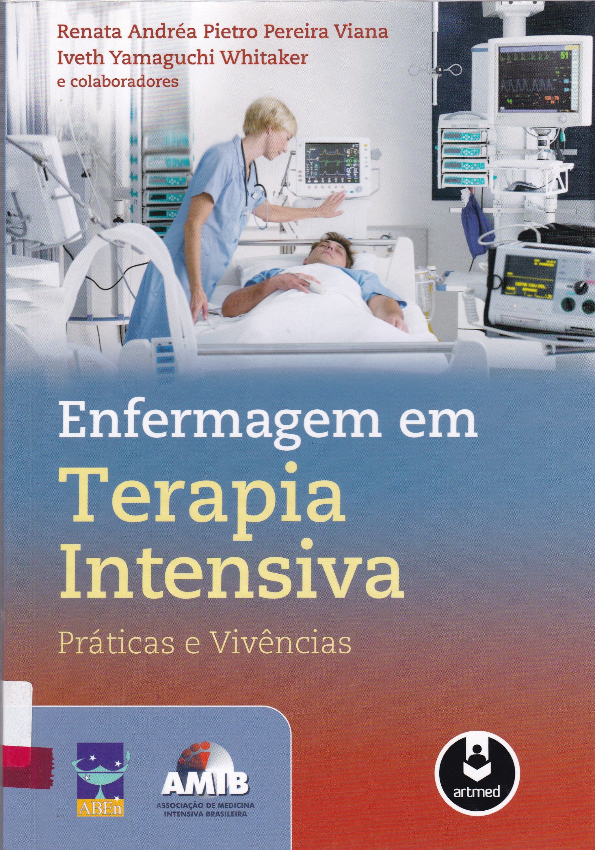 ENFERMAGEM EM TERAPIA INTENSIVA : PRÁTICAS E VIVÊNCIAS