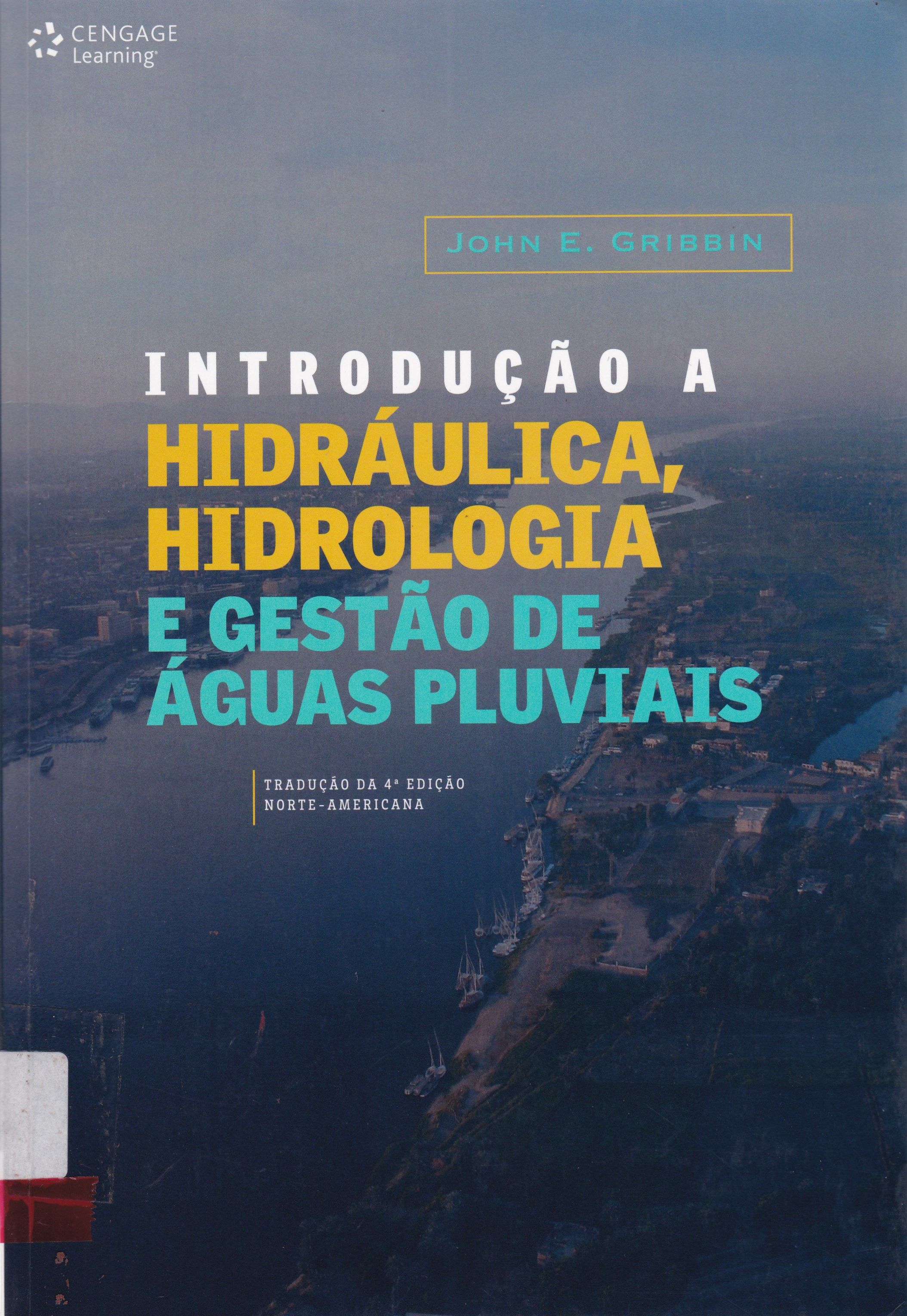 INTRODUÇÃO A HIDRÁULICA, HIDROLOGIA E GESTÃO DE ÁGUAS PLUVIAIS