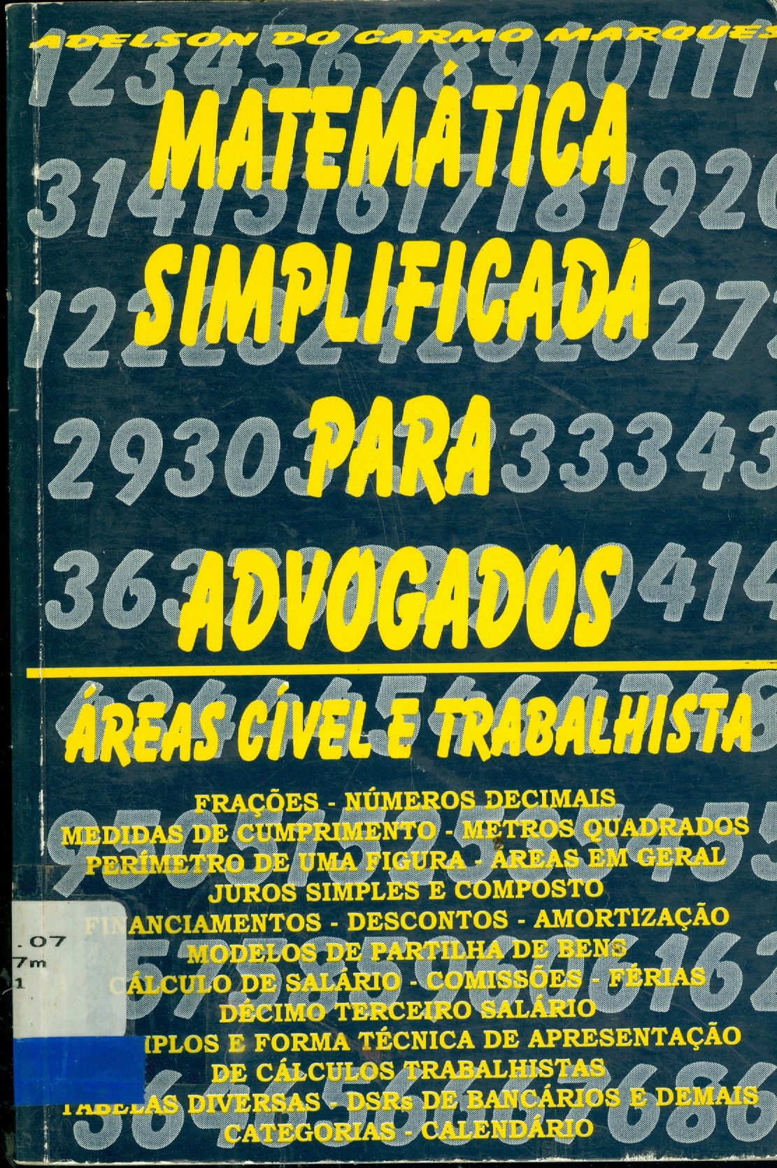 MATEMÁTICA SIMPLIFICADA PARA ADVOGADOS: APLICAÇÃO CIVIL E TRABALHISTAS