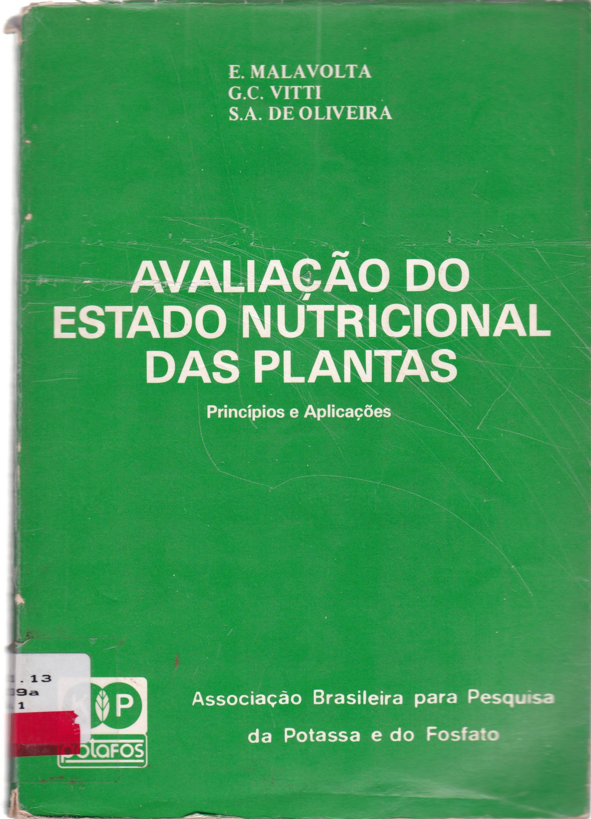 AVALIAÇÃO DO ESTADO NUTRICIONAL DAS PLANTAS: PRINCÍPIOS E APLICAÇÕES