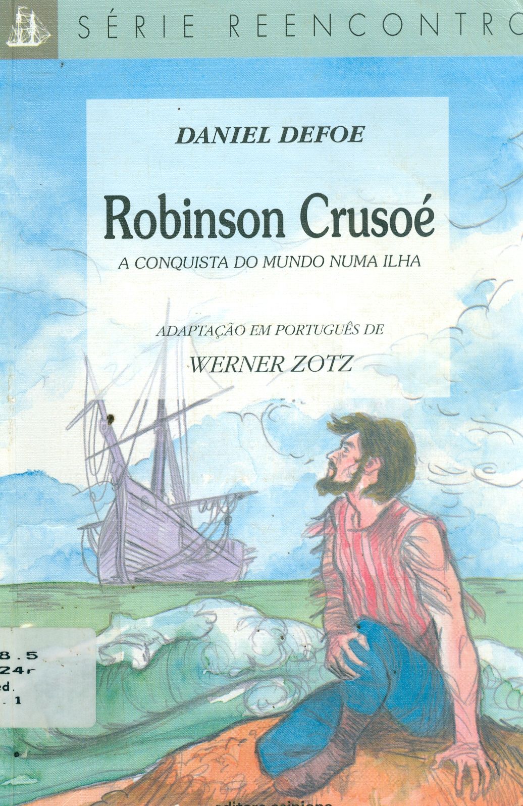 ROBINSON CRUSOE: A CONQUISTA DO MUNDO NUMA ILHA 