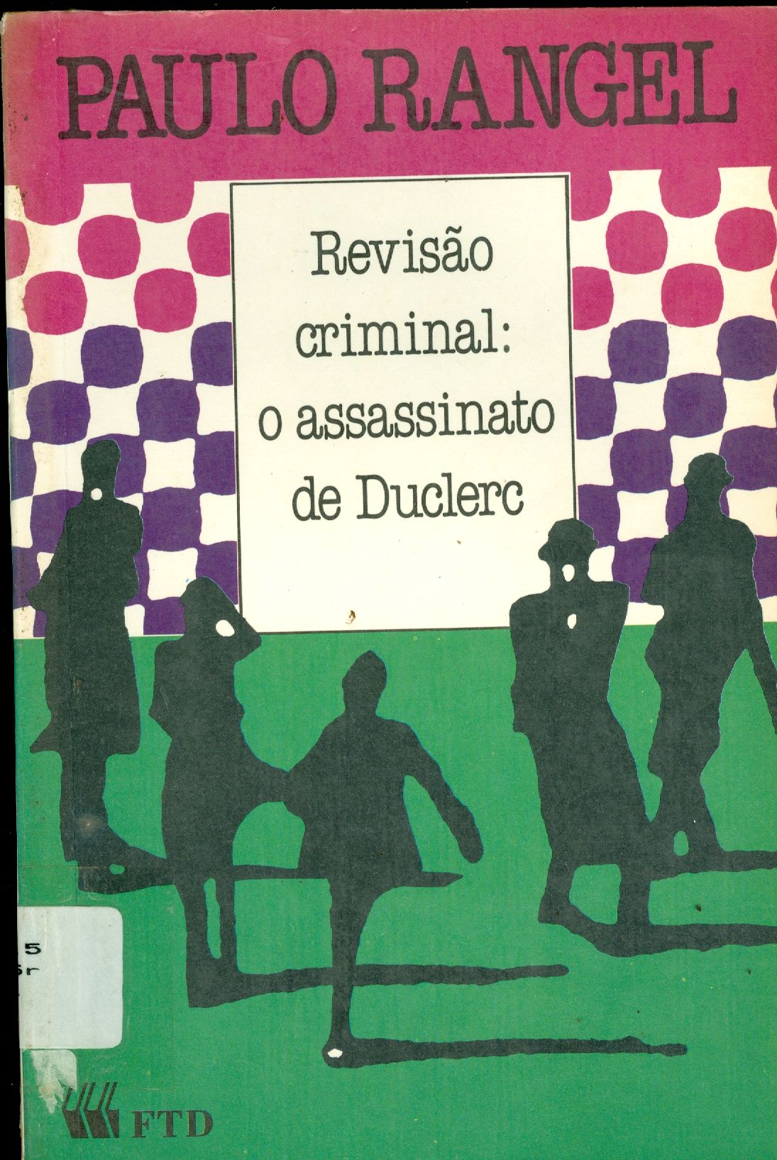 REVISÃO CRIMINAL: O ASSASSINATO DE DUCLERC