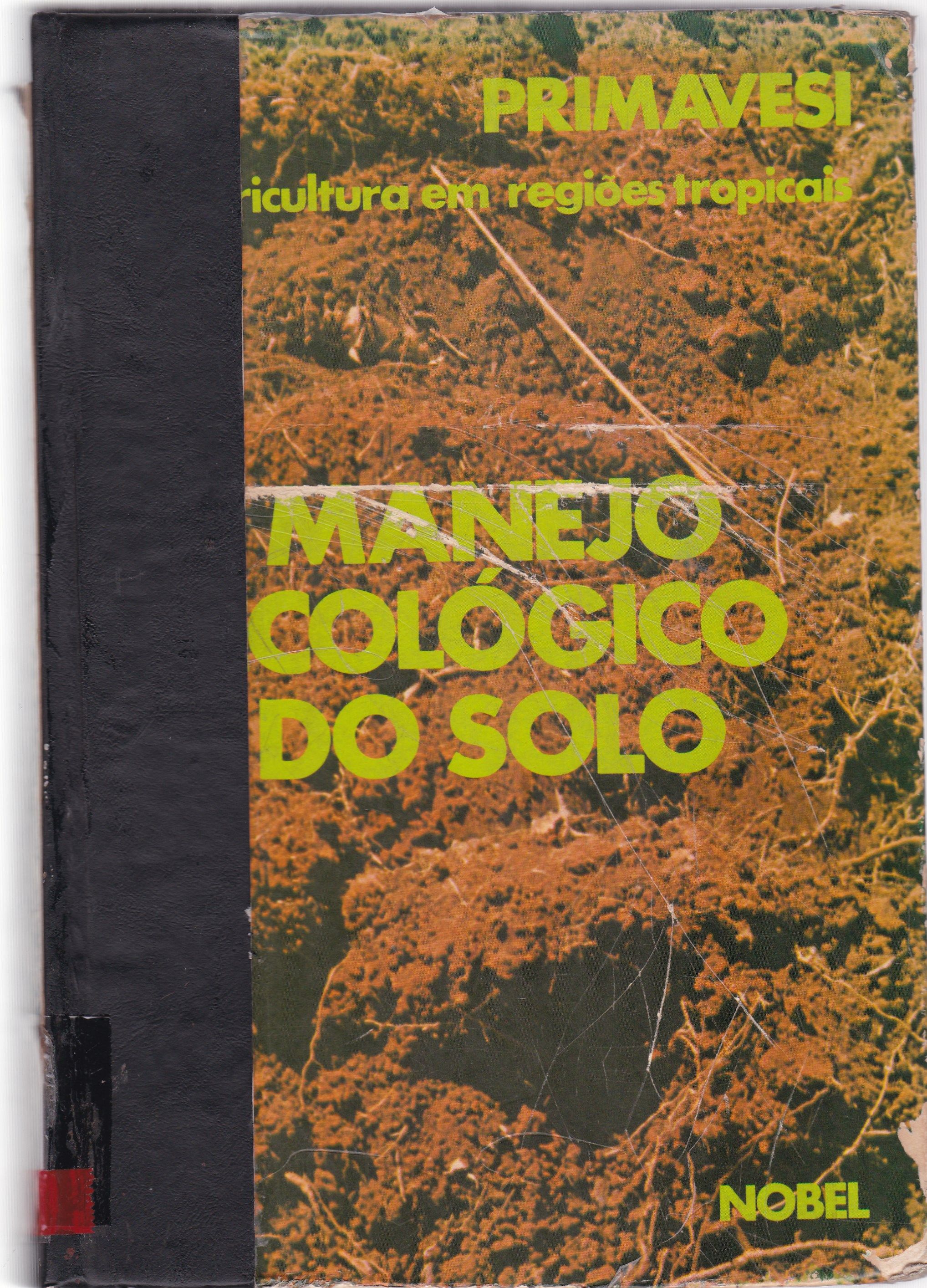 MANEJO ECOLÓGICO DO SOLO: A AGRICULTURA EM REGIÕES TROPICAIS 