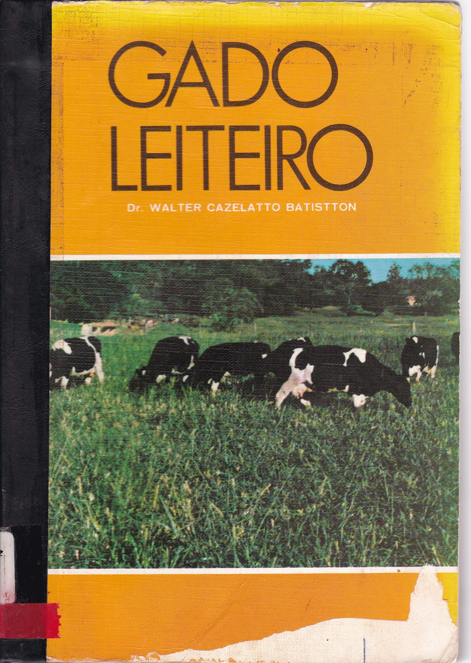 GADO LEITEIRO: MANEJO, ALIMENTAÇÃO E TRATAMENTO