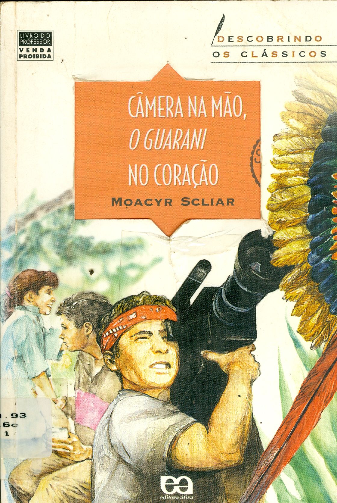 CÂMERA NA MÃO, O GUARANI NO CORAÇÃO