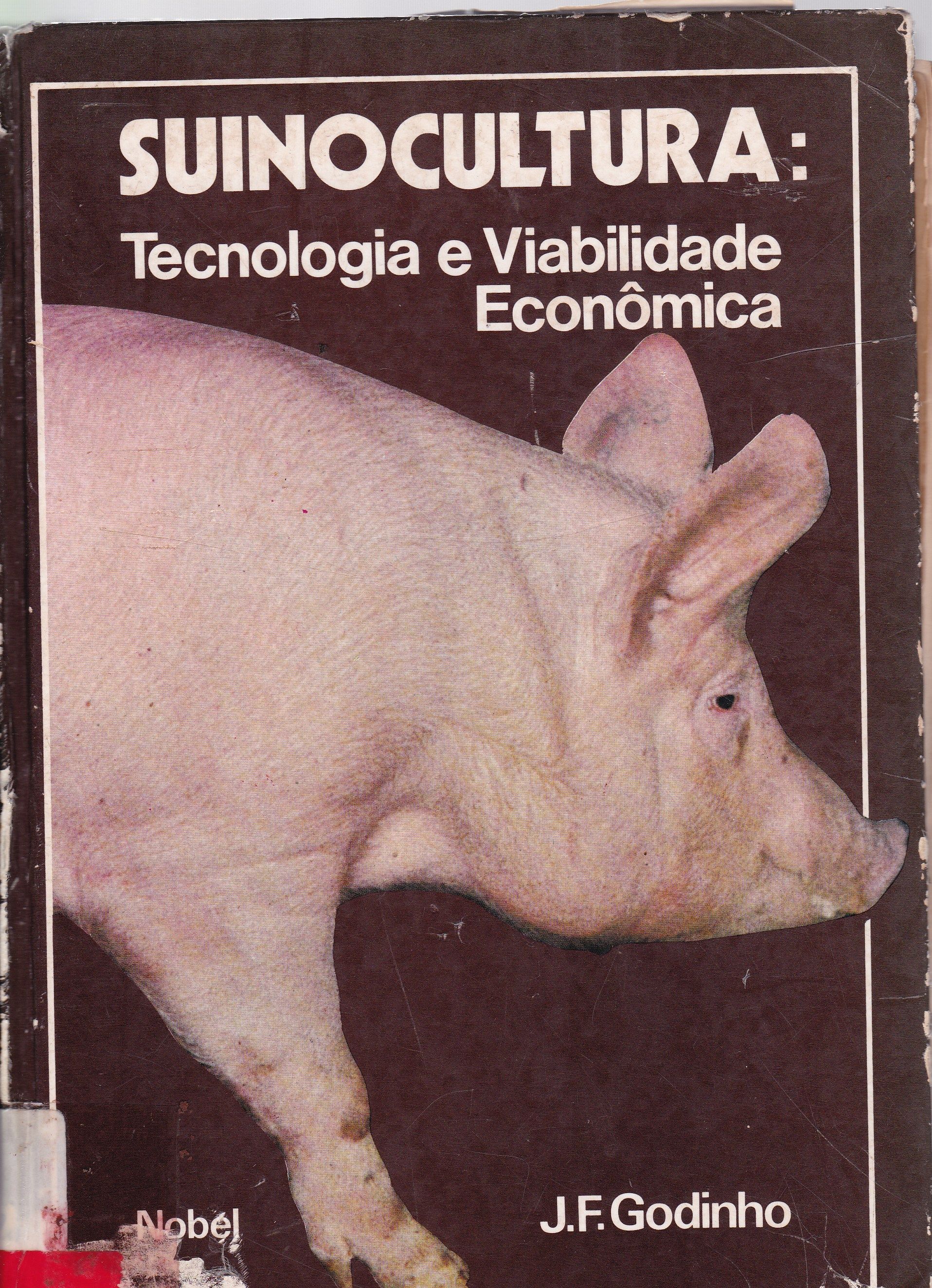 SUINOCULTURA: TECNOLOGIA E VIABILIDADE ECONÔMICA