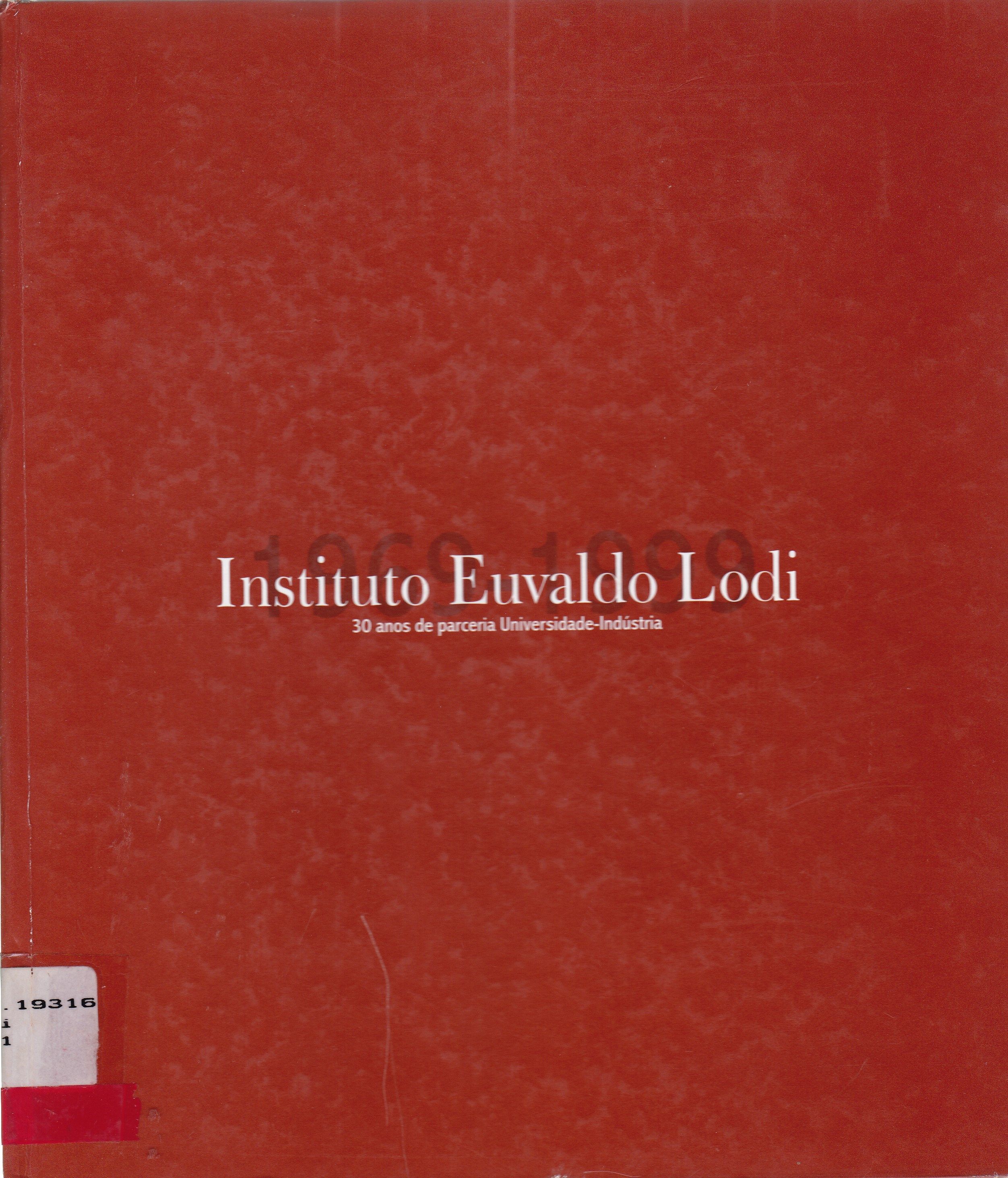 INSTITUTO EUVALDO LODI: 30 ANOS DE PARCERIA UNIVERSIDADE-INDÚSTRIA